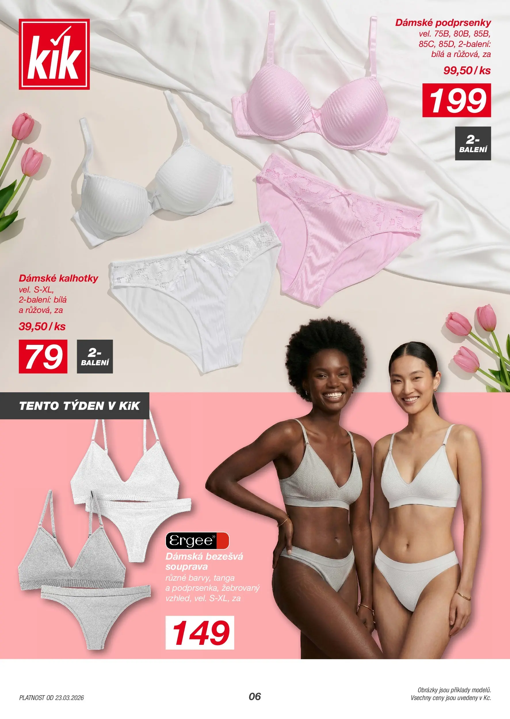 KIK leták 23.03.2026 - Leták příští týden | Strana: 6 | Produkty: Dámské kalhotky, Kalhotky, Podprsenky