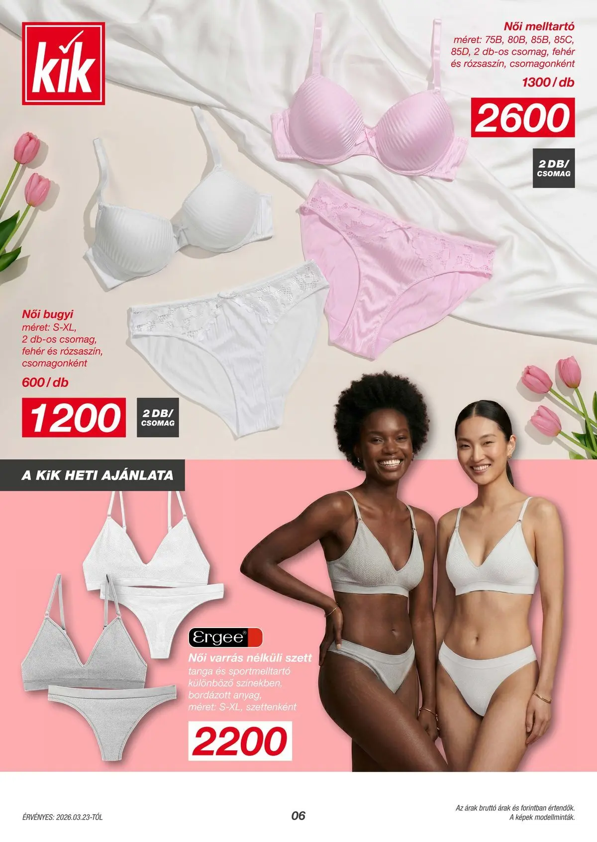 Kik aktuális akciós újság - 2026.03.23. -tól/töl > akció, lapozható szórólap 🛍️ | Oldal: 6 | Termékek: Sportmelltartó, Bugyi, Melltartó