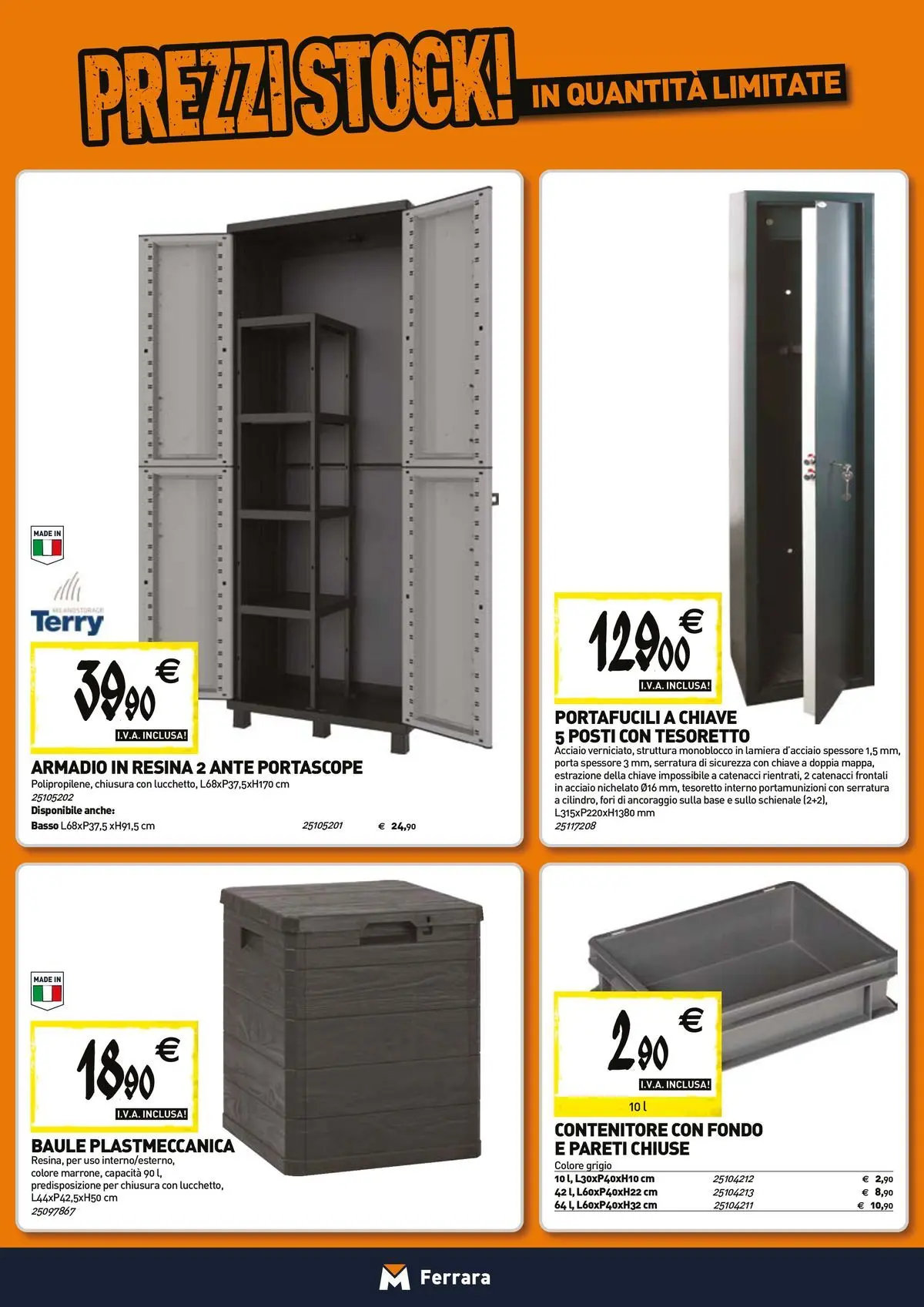 Nuovo TECNOMAT - Straordinari prezzi stock! dal 26/03/2026 > offerte anteprima 🛍️ | Pagina: 15 | Prodotti: Baule, Contenitore, Armadio