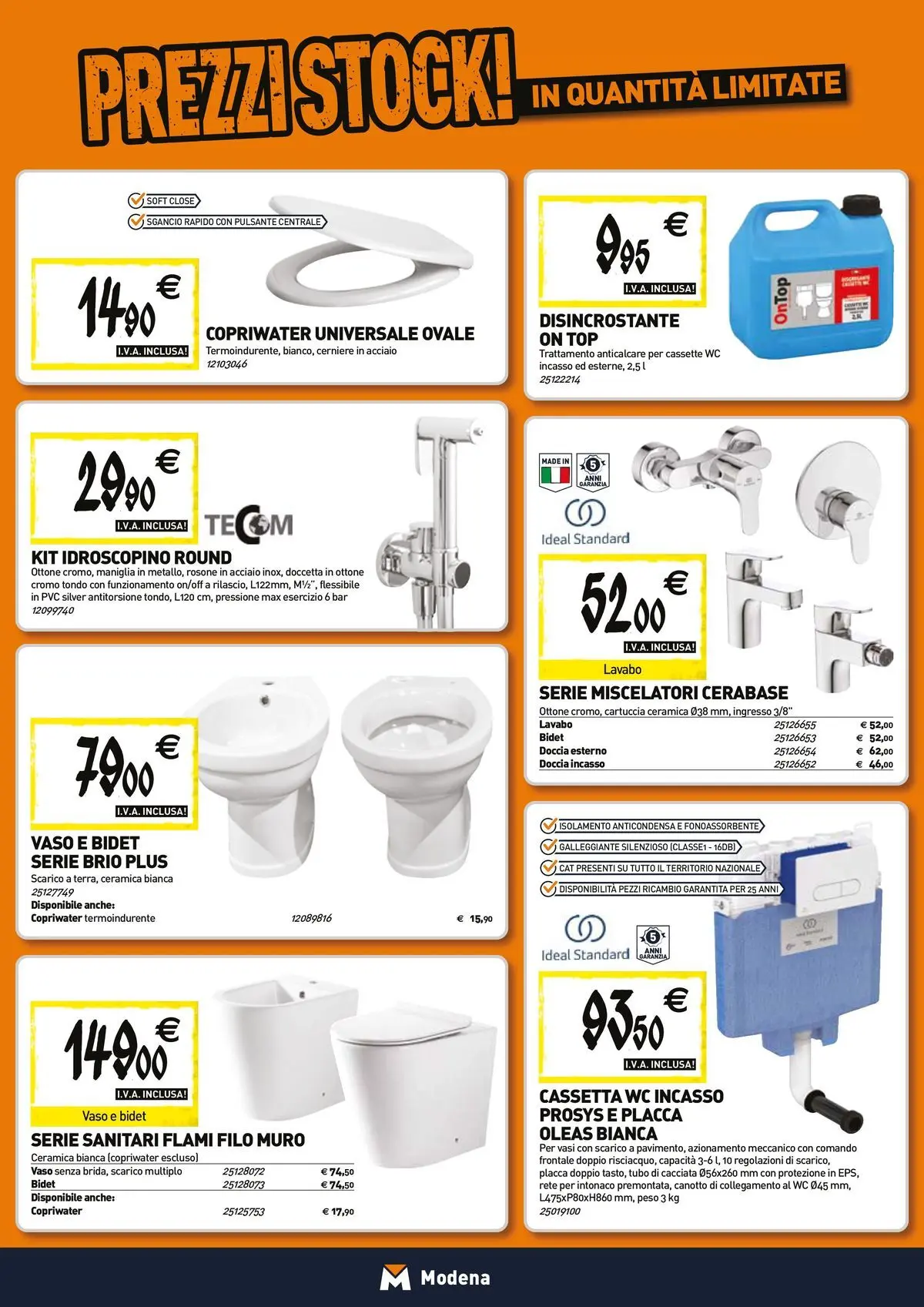 Nuovo TECNOMAT - Straordinari prezzi stock! dal 26/03/2026 > offerte anteprima 🛍️ | Pagina: 4 | Prodotti: Anticalcare, Top, WC, Doccia