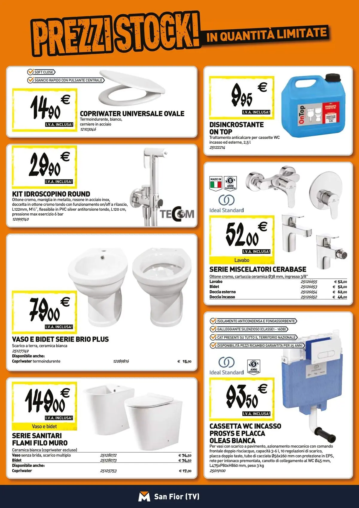 Nuovo TECNOMAT - Straordinari prezzi stock! dal 26/03/2026 > offerte anteprima 🛍️ | Pagina: 4 | Prodotti: Anticalcare, Top, TV, Vaso