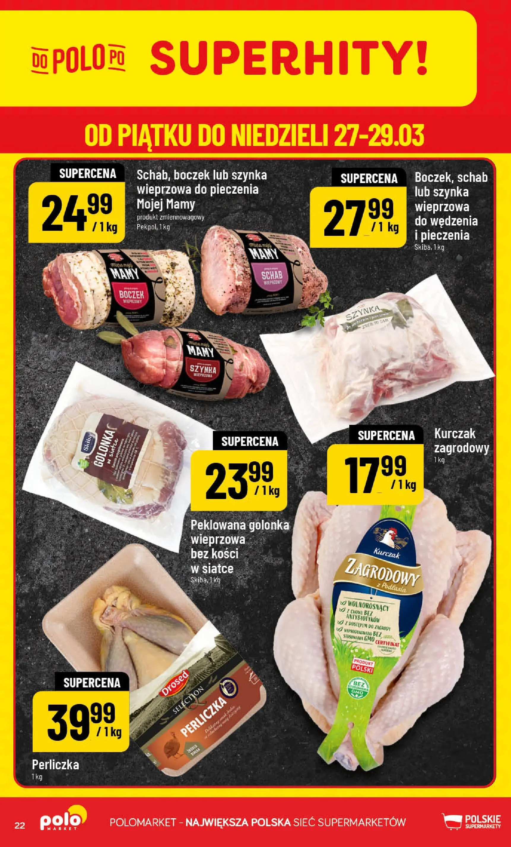 Nowa POLOmarket gazetka od jutra 25.03.2026 | Strona: 22 | Produkty: Kurczak, Szynka wieprzowa, Golonka wieprzowa, Kurczak zagrodowy