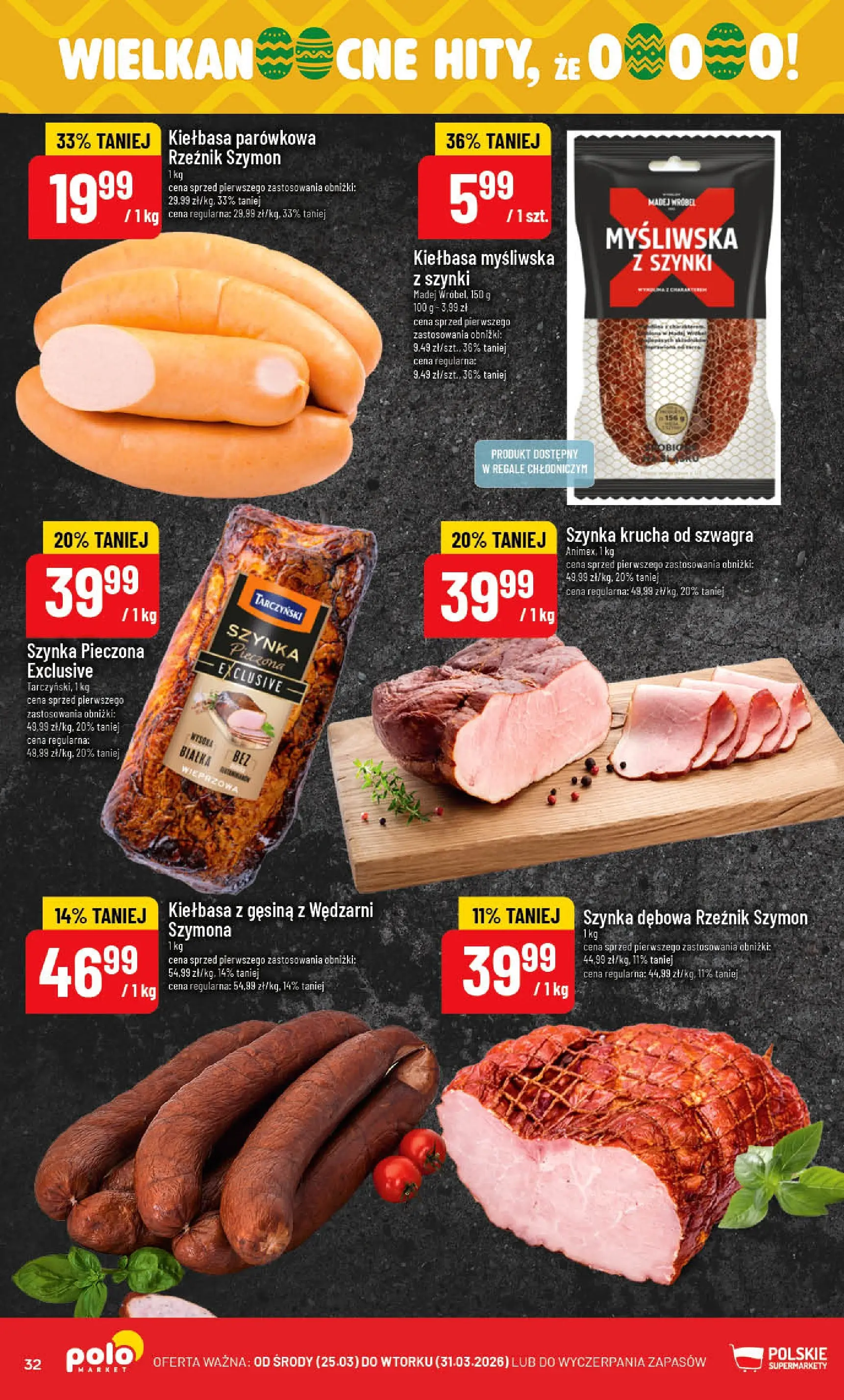 Nowa POLOmarket gazetka od jutra 25.03.2026 | Strona: 32 | Produkty: Kiełbasa, Myśliwska, Szynka