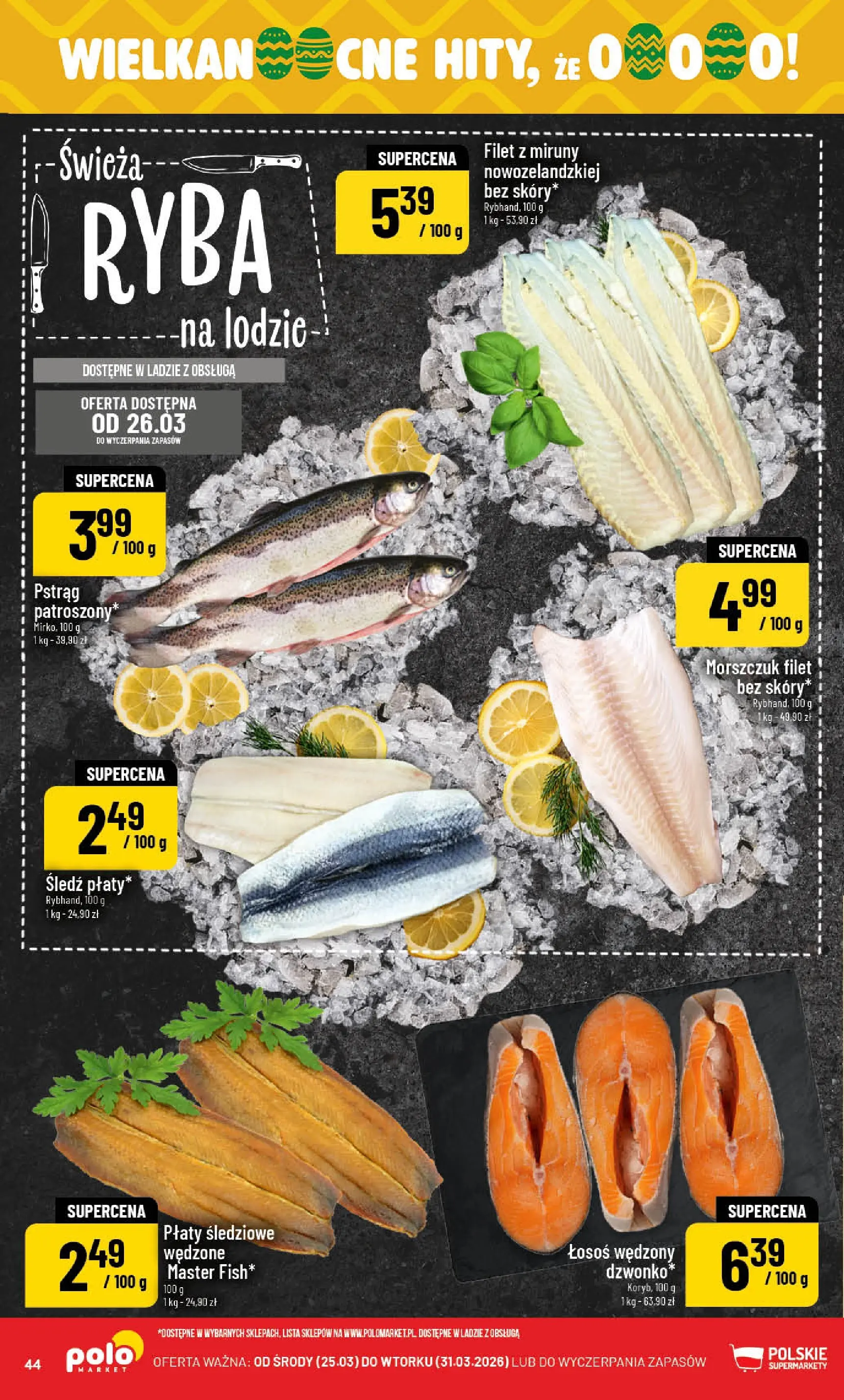 Nowa POLOmarket gazetka od jutra 25.03.2026 | Strona: 44 | Produkty: Łosoś wędzony, Pstrąg, Łosoś, Morszczuk