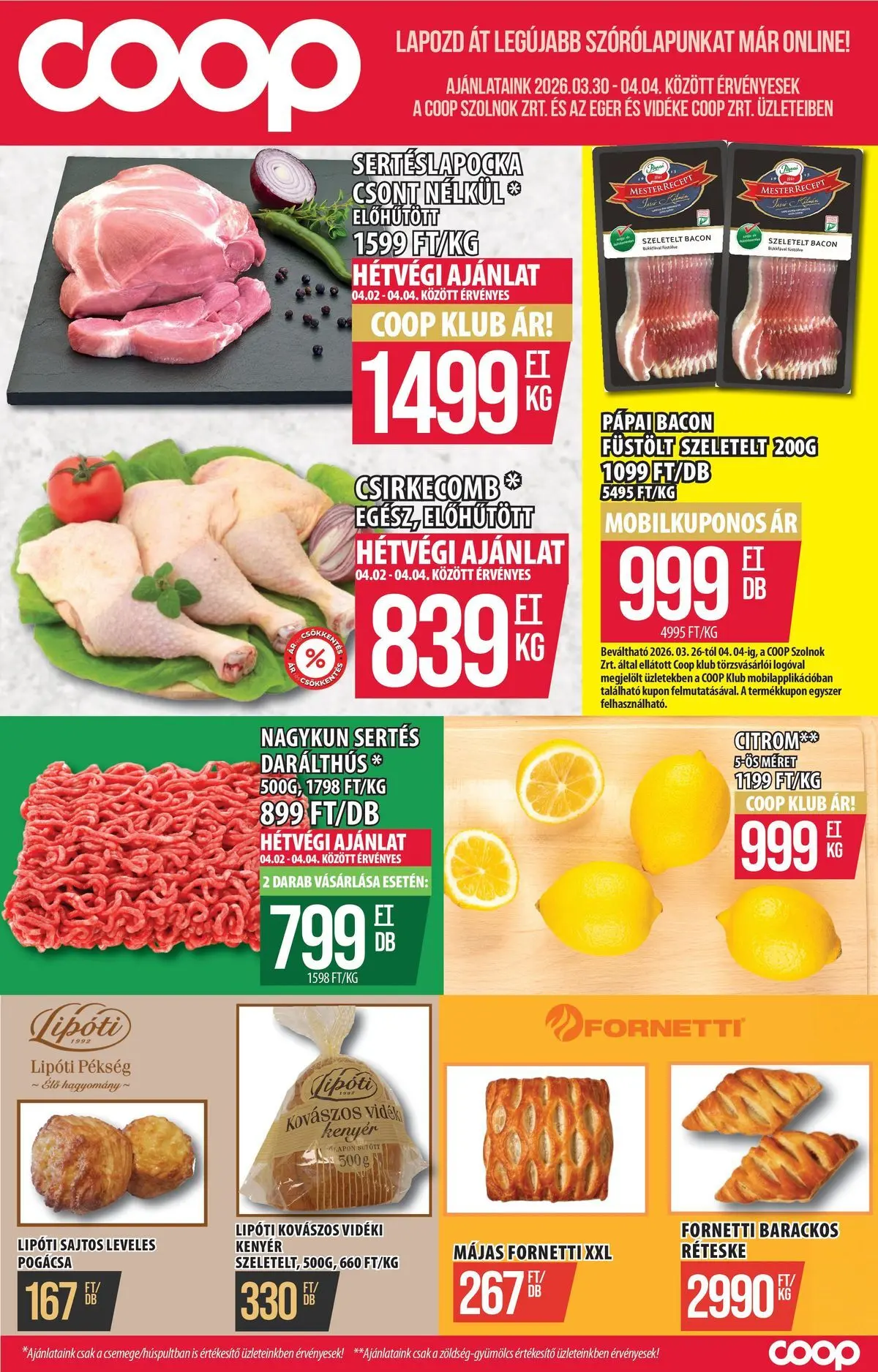 COOP Szolnok akciós újság Székesfehérvár - 2026.03.29. -tól/töl > akció, lapozható szórólap 🛍️ | Oldal: 1 | Termékek: Sertéslapocka, Szeletelt bacon, Bacon, Pogácsa