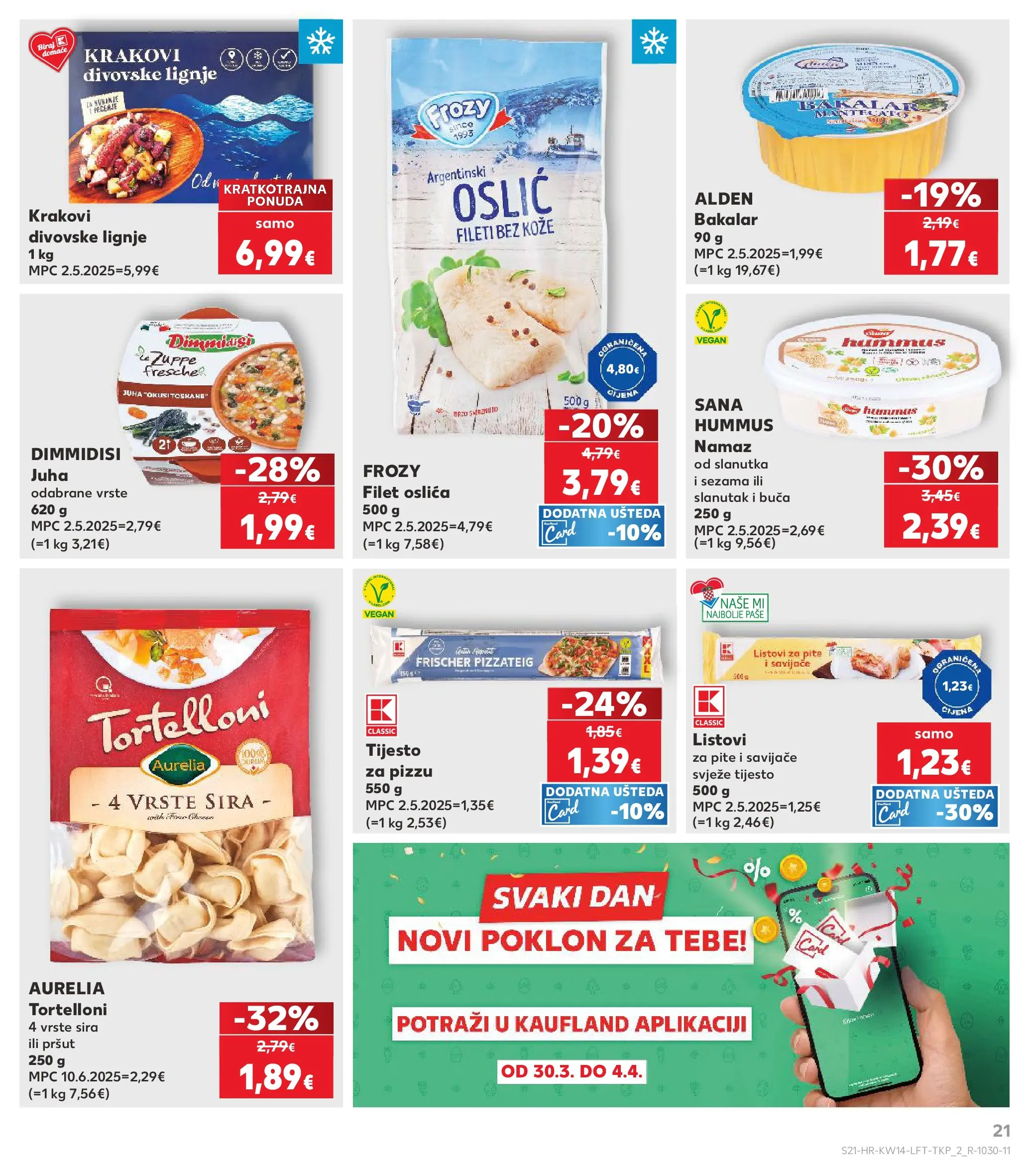 Kaufland - Kaufland katalog do 07.04.2026 novi od 31.03.2026 na listanje > letak digitalni | Stranica: 21 | Proizvodi: Listovi za pite, Tijesto za pizzu, Oslić, Namaz