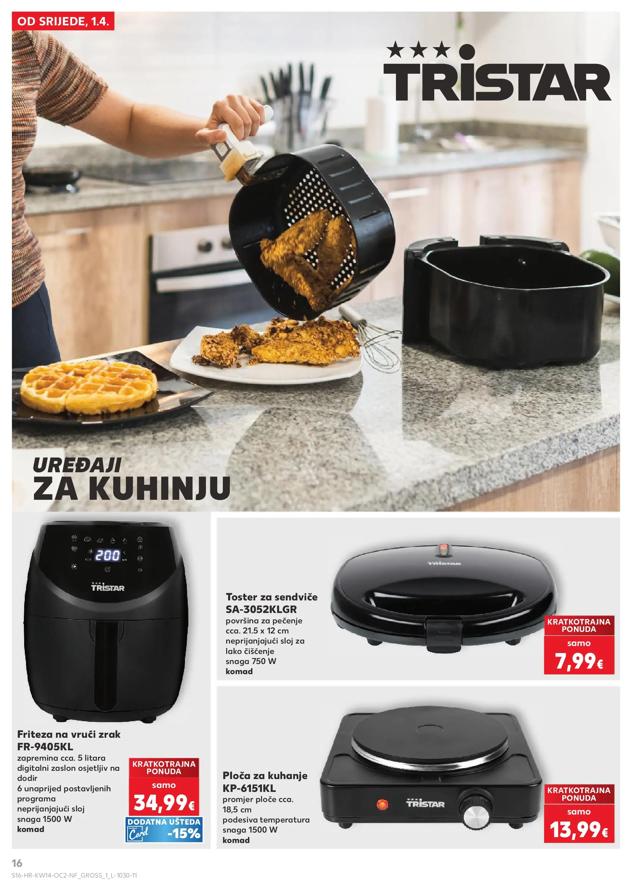 Kaufland - Kaufland katalog do 07.04.2026 novi od 31.03.2026 na listanje > letak digitalni | Stranica: 16 | Proizvodi: Toster, Friteza, Ploča za kuhanje, Friteza na vrući zrak