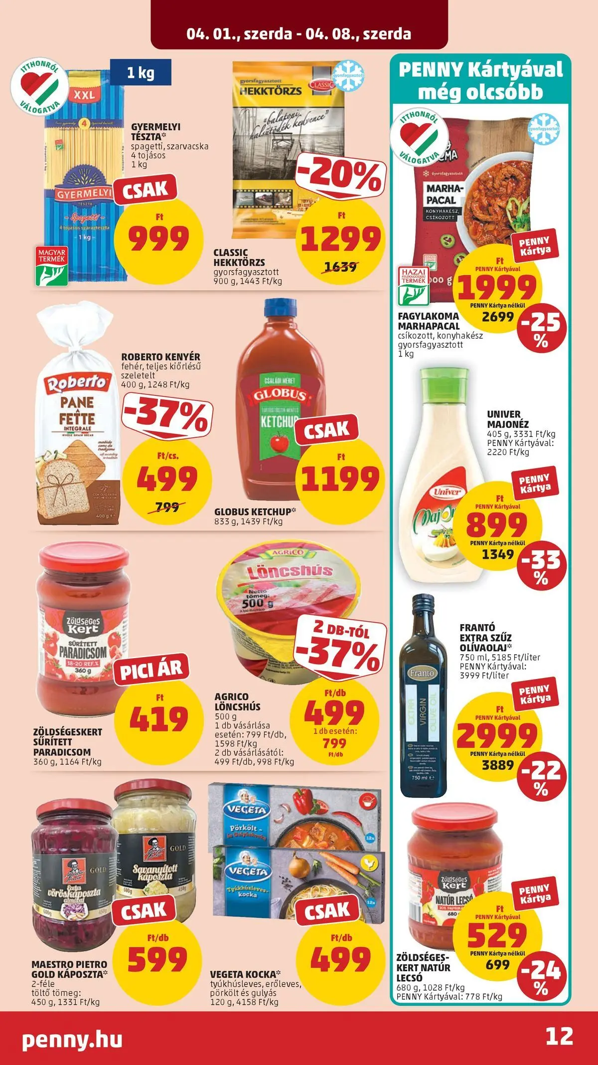 PENNY - Penny újság érvényessége 2026.04.08-ig: 2026.03.31.-tól lapozható | Oldal: 12 | Termékek: Löncshús, Vegeta, Pacal, Ketchup