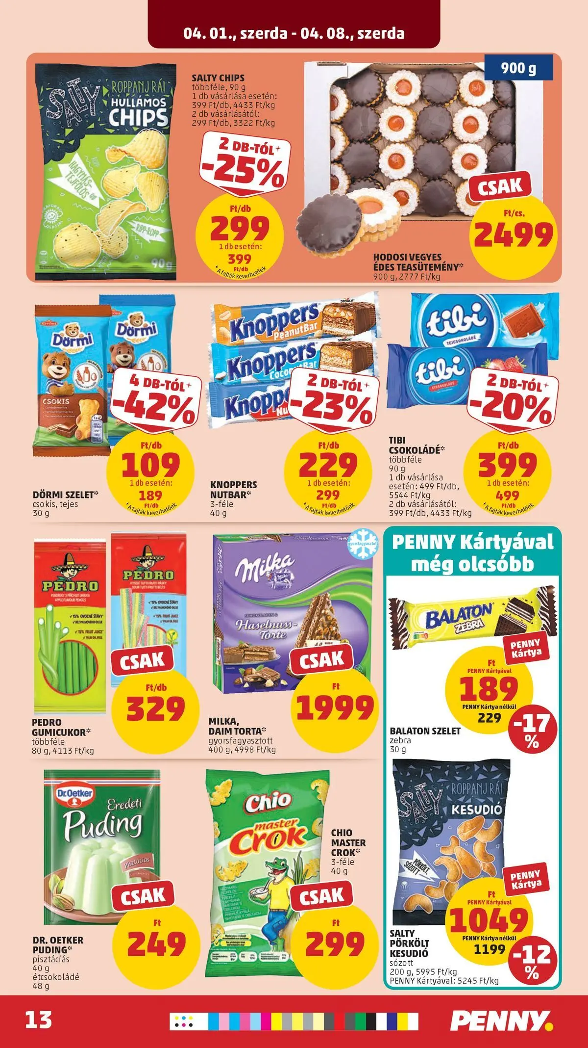 PENNY - Penny újság érvényessége 2026.04.08-ig: 2026.03.31.-tól lapozható | Oldal: 13 | Termékek: Torta, Kesudió, Teasütemény, Csokoládé