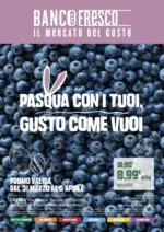Banco Fresco Pasqua con i tuoi, gusto come vuoi - al 06.04.2026