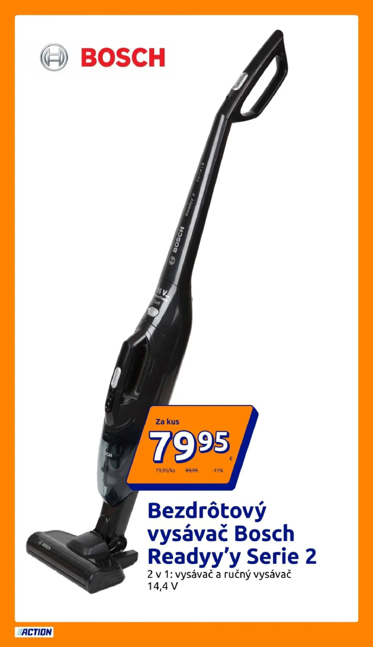 Action - Action leták platný do 07.04.2026 od 31.03.2026 » aktuálna akcia | Strana: 17 | Produkty: Bosch, Ručný vysávač, Vysávač