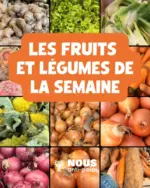Nous anti gaspi Les fruits et l&eacute;gumes de semaine - au 06.04.2026