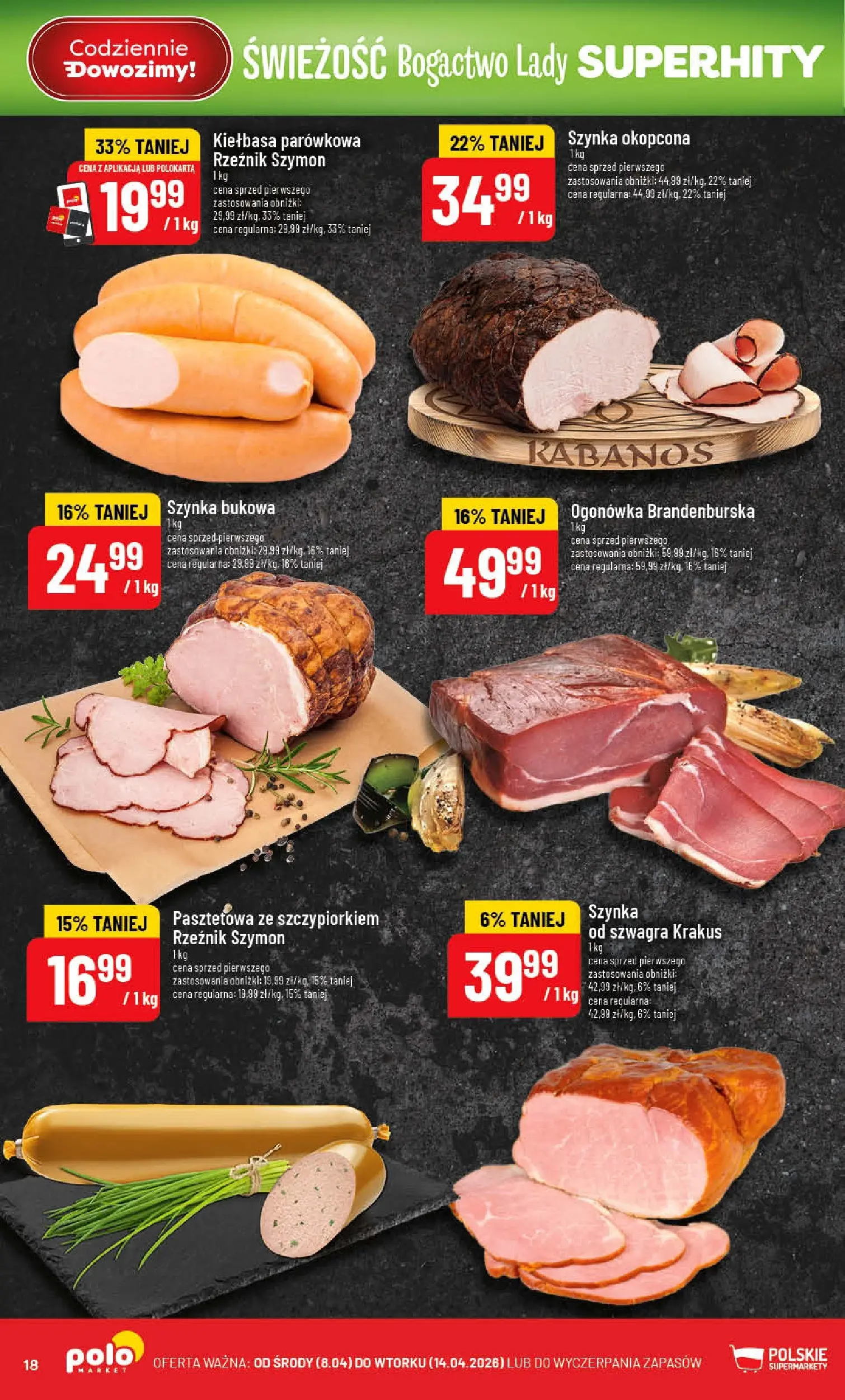 Nowa POLOmarket gazetka od jutra 08.04.2026 | Strona: 18 | Produkty: Kiełbasa, Szynka
