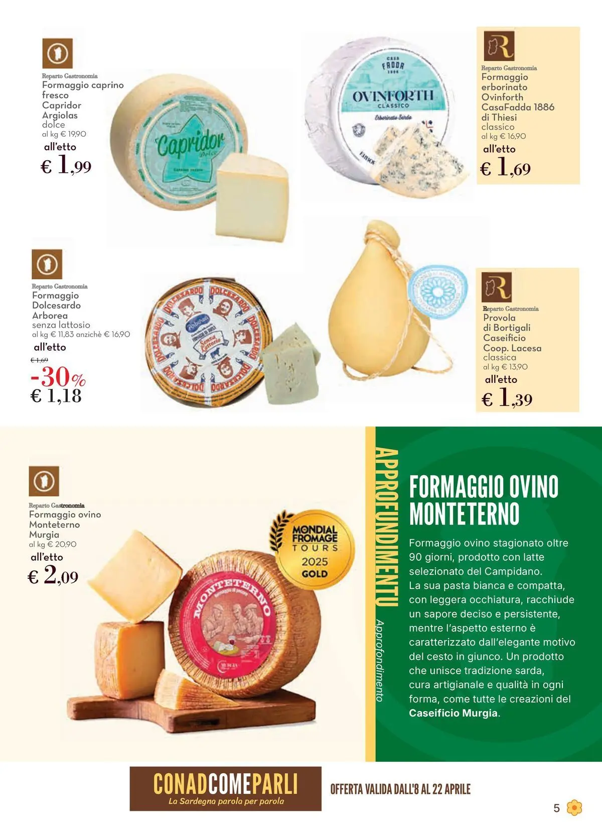 Nuovo Offerte - Localismo Sardegna dal 08/04/2026 > offerte anteprima 🛍️ | Pagina: 5 | Prodotti: Latte, Formaggio, Provola, Ovino