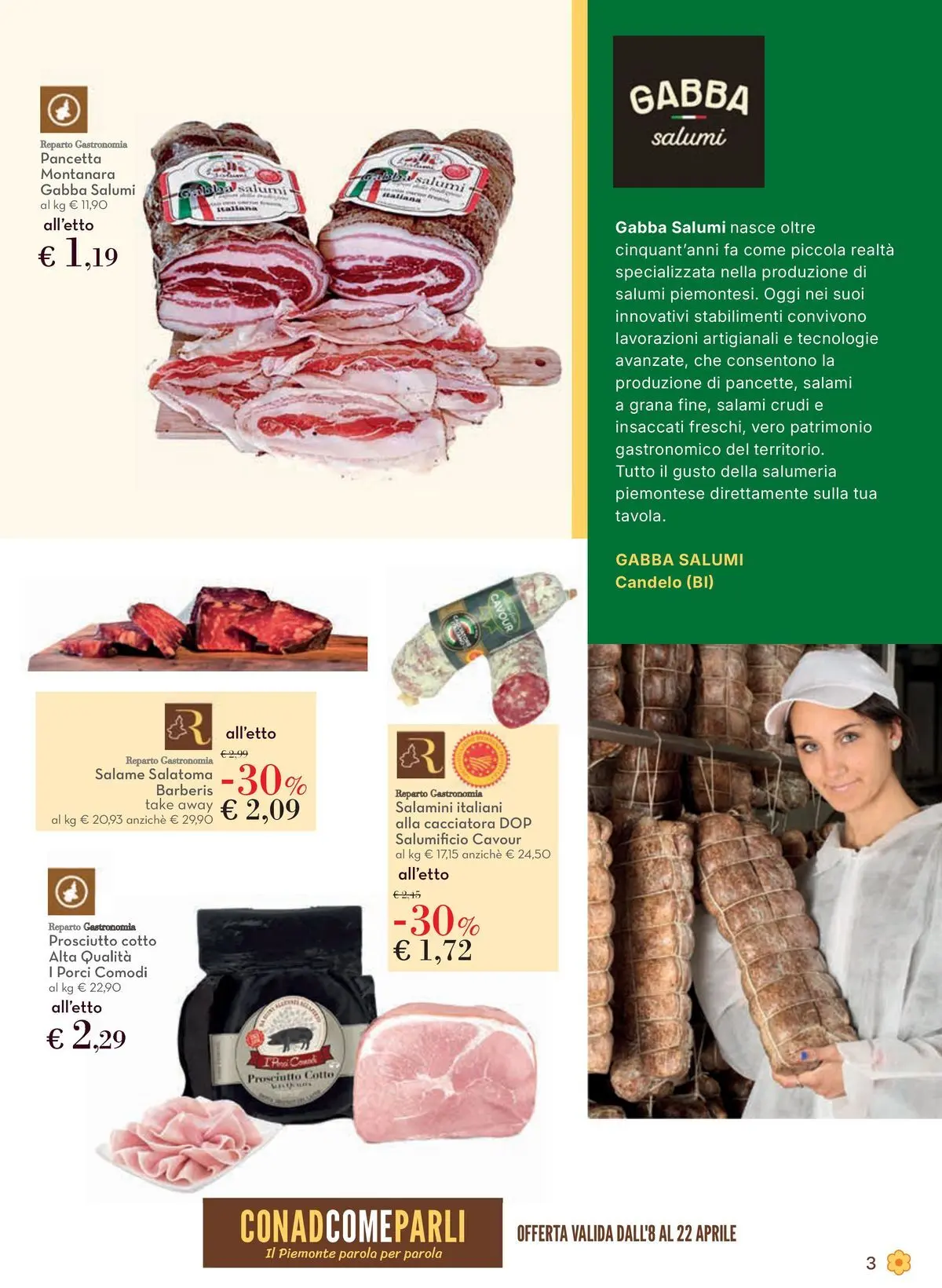Nuovo Offerte - Localismo Piemonte dal 08/04/2026 > offerte anteprima 🛍️ | Pagina: 3 | Prodotti: Prosciutto Cotto, Salame, Pancetta, Prosciutto