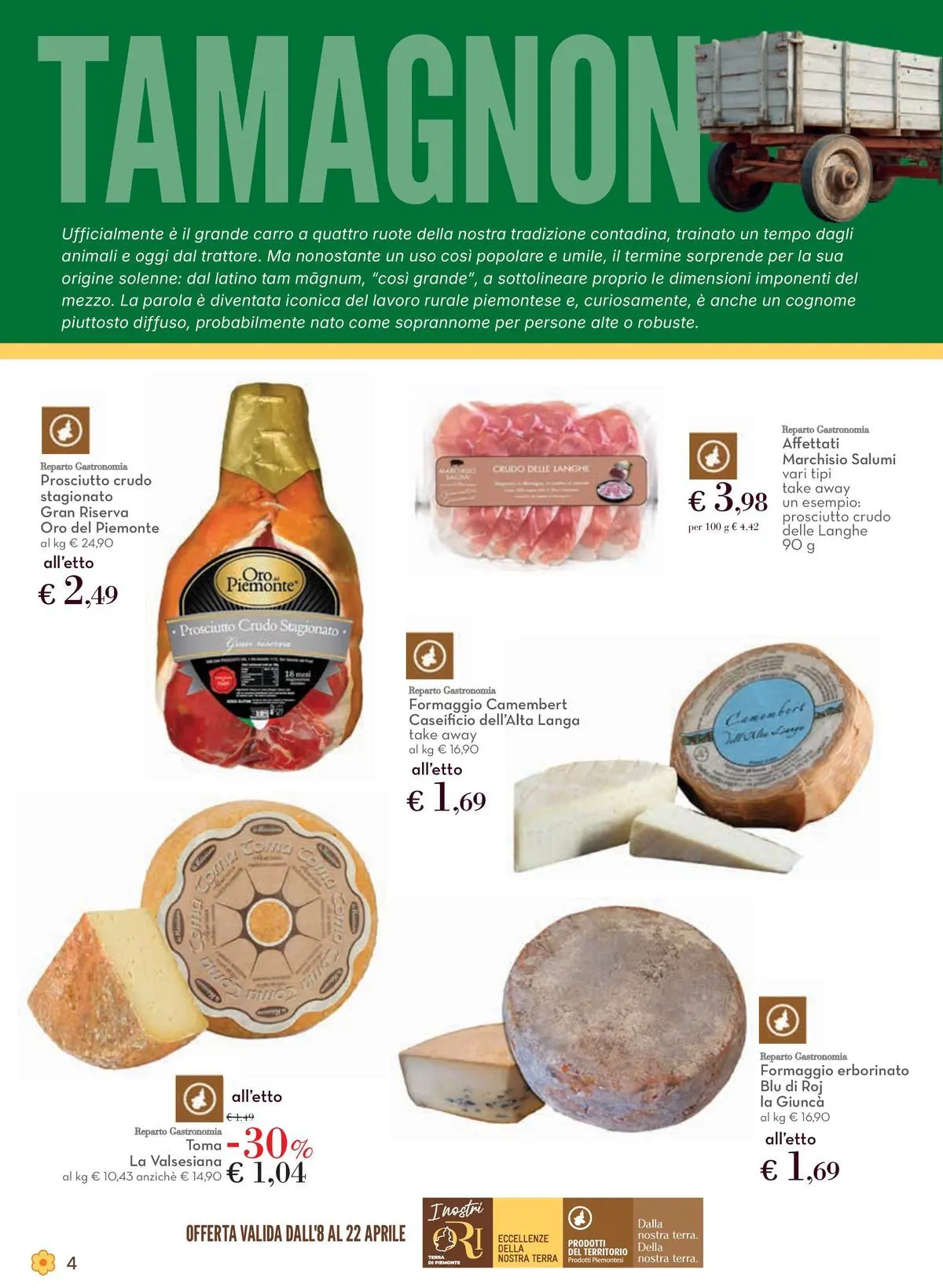 Nuovo Offerte - Localismo Piemonte dal 08/04/2026 > offerte anteprima 🛍️ | Pagina: 4 | Prodotti: Prosciutto Crudo, Formaggio, Prosciutto, Terra