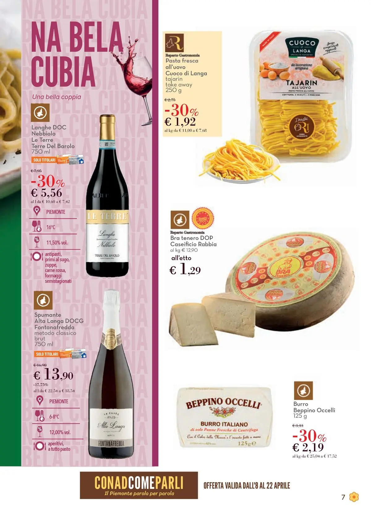 Nuovo Offerte - Localismo Piemonte dal 08/04/2026 > offerte anteprima 🛍️ | Pagina: 7 | Prodotti: Centrifuga, Burro, Pasta, Spumante