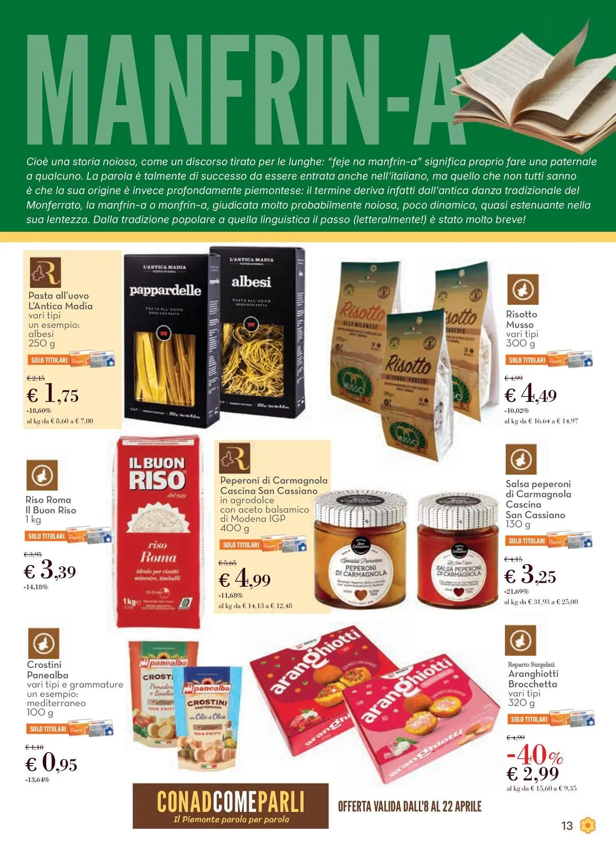 Nuovo Offerte - Localismo Piemonte dal 08/04/2026 > offerte anteprima 🛍️ | Pagina: 13 | Prodotti: Riso, Peperoni, Salsa, Aceto