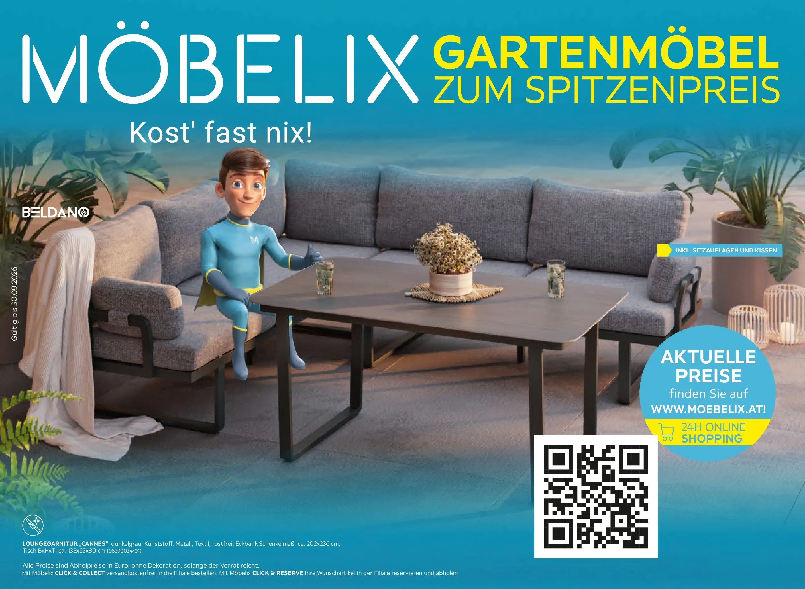 Möbelix Gartenmöbel Mistelbach, Zams, Zell Am See von 13.04.2026 - Aktuelle Angebote | Seite: 1 | Produkte: Kissen, Tisch, Gartenmöbel