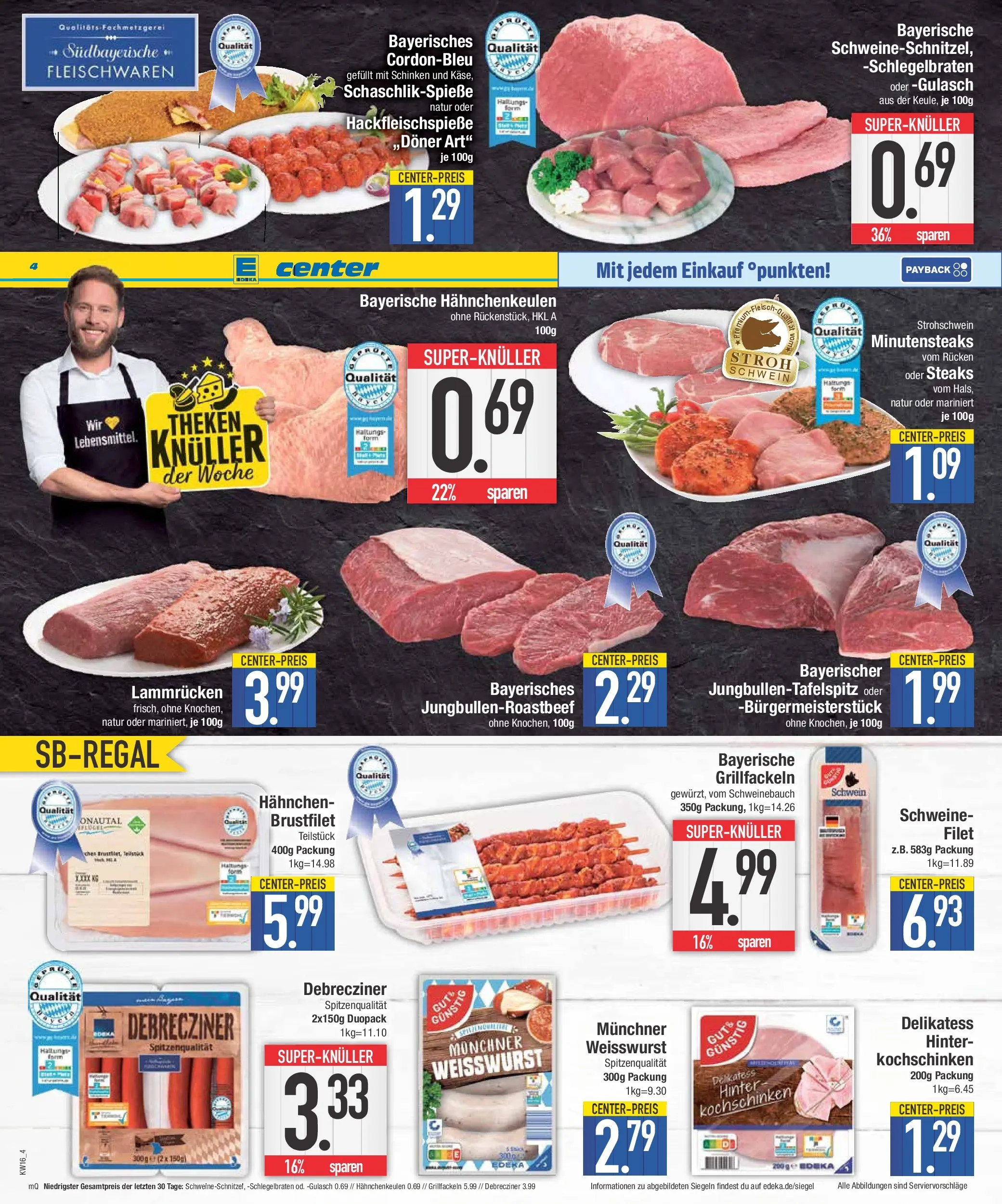 E center Prospekt Piding  (ab 13.04.2026) » Angebote Online | Seite: 4 | Produkte: Hahnchen, Schweinebauch, Weißwurst, Gulasch