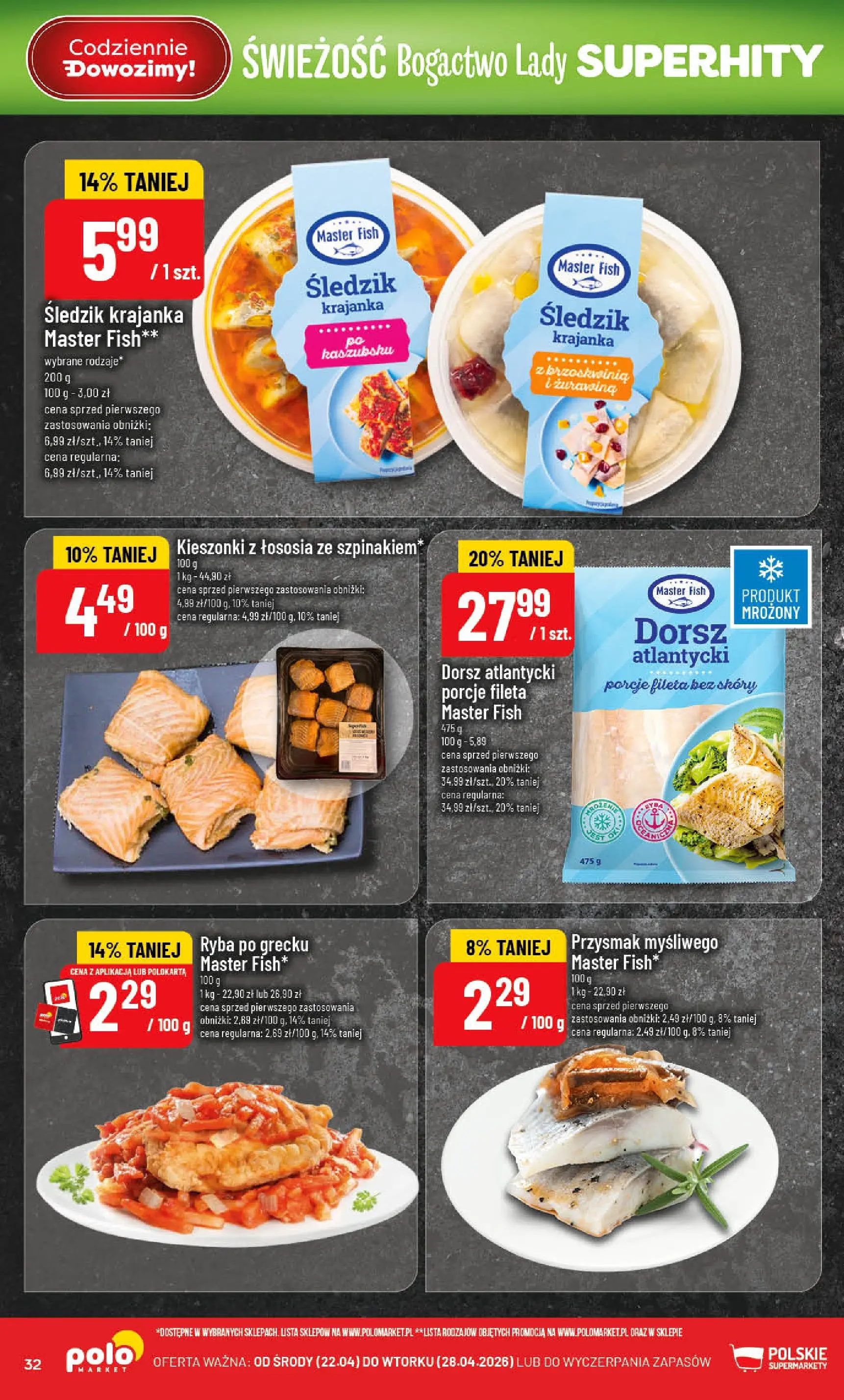 Nowa POLOmarket gazetka od jutra 22.04.2026 | Strona: 32 | Produkty: Dorsz atlantycki, Ryba po grecku, Dorsz mrożony, Ryba