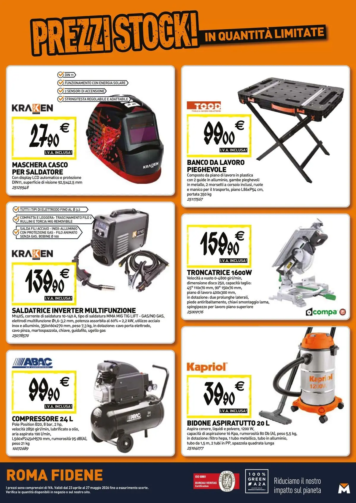 Nuovo TECNOMAT - Straordinari prezzi stock! dal 23/04/2026 > offerte anteprima 🛍️ | Pagina: 21 | Prodotti: Spazzola, Compressore, Tubo, Disco
