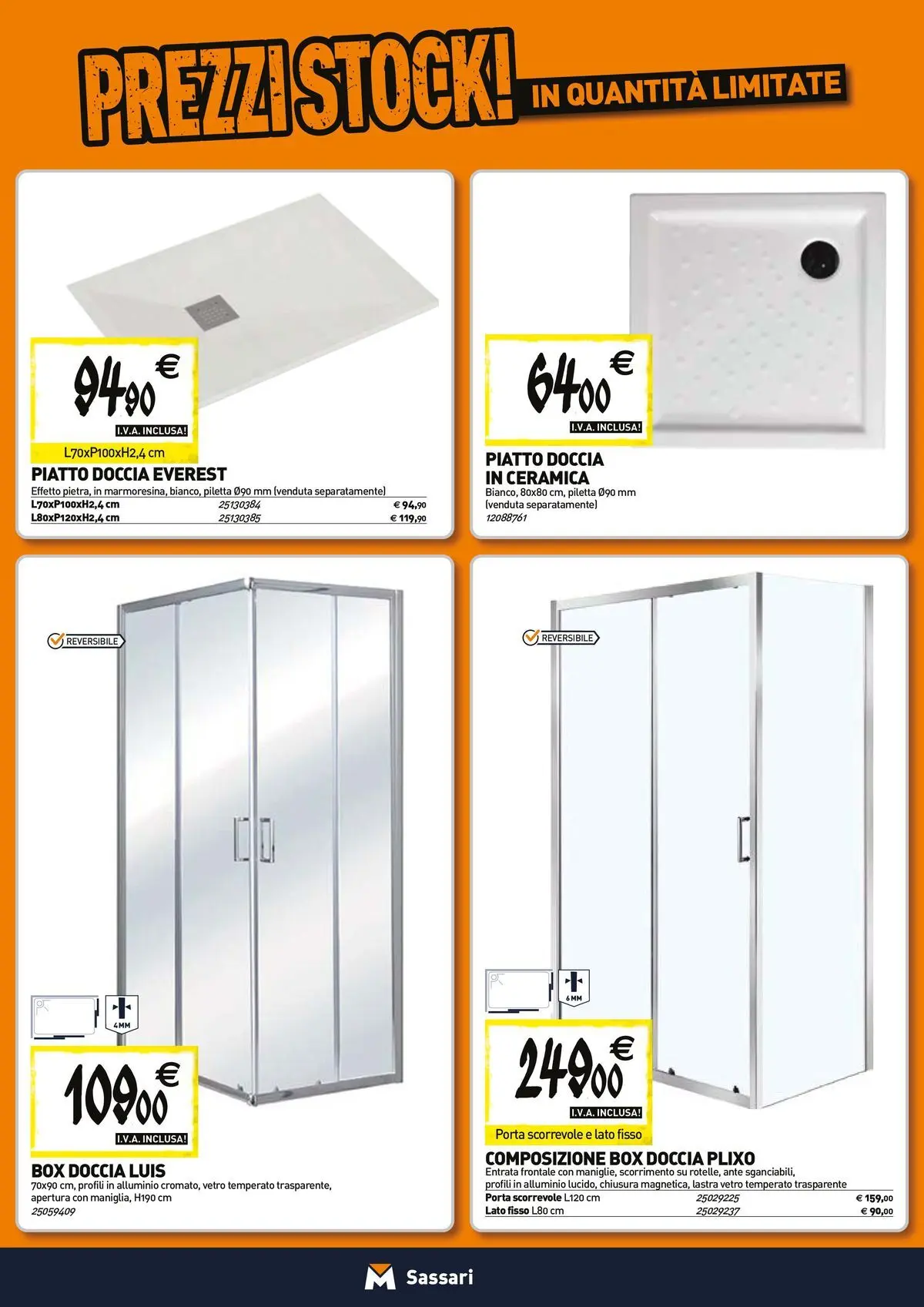 Nuovo TECNOMAT - Straordinari prezzi stock! dal 23/04/2026 > offerte anteprima 🛍️ | Pagina: 2 | Prodotti: Box doccia, Piatto, Alluminio, Doccia
