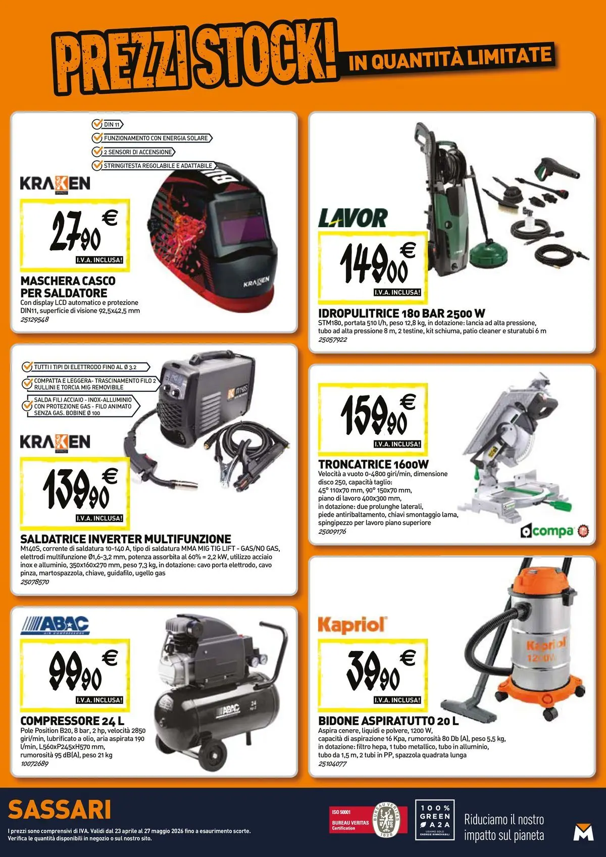 Nuovo TECNOMAT - Straordinari prezzi stock! dal 23/04/2026 > offerte anteprima 🛍️ | Pagina: 20 | Prodotti: Spazzola, Maschera, Idropulitrice, Disco