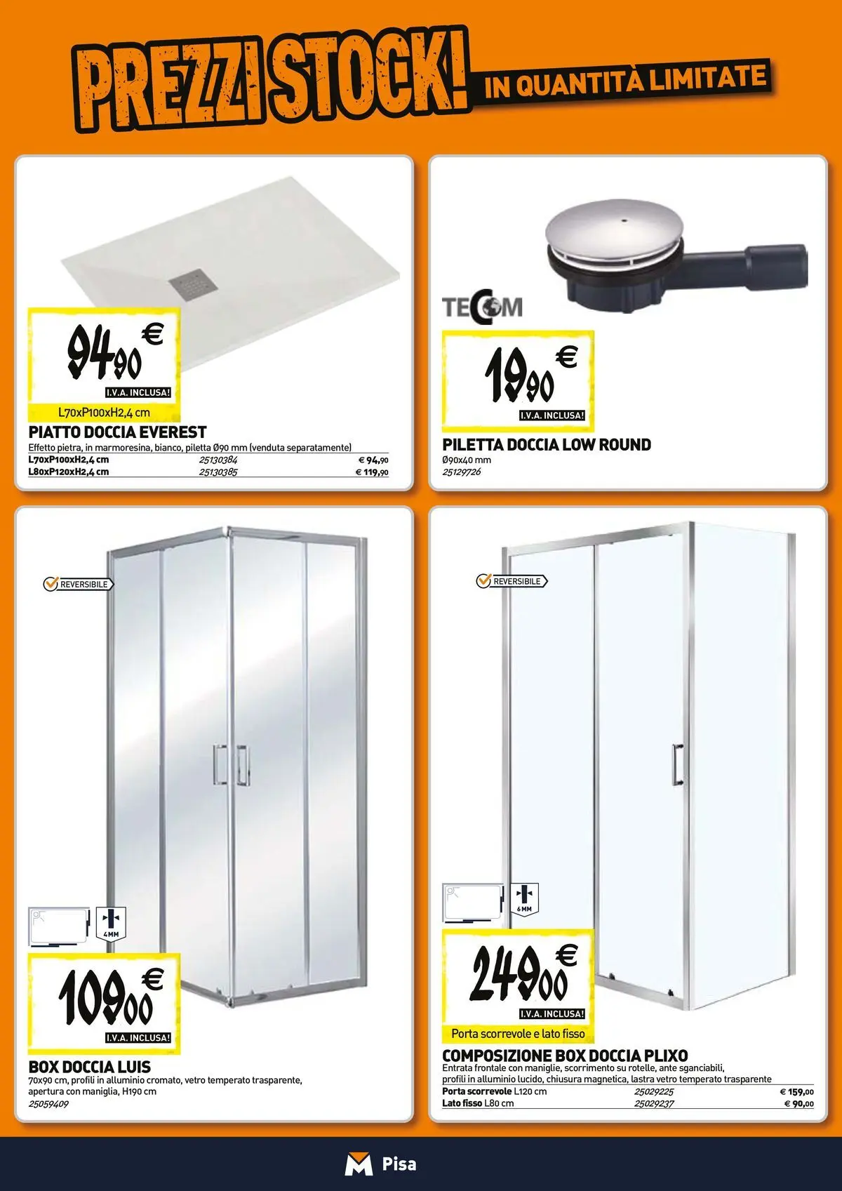 Nuovo TECNOMAT - Straordinari prezzi stock! dal 23/04/2026 > offerte anteprima 🛍️ | Pagina: 2 | Prodotti: Box doccia, Piatto, Alluminio, Doccia