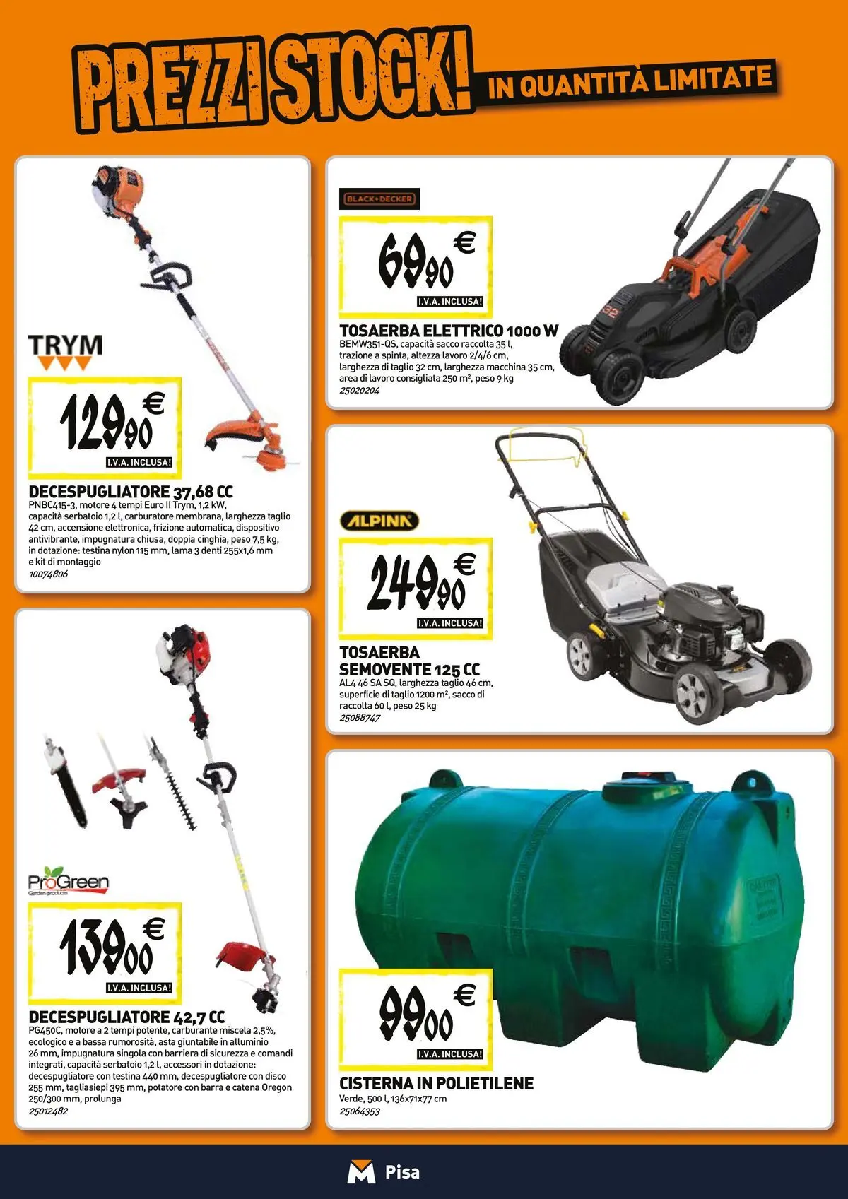 Nuovo TECNOMAT - Straordinari prezzi stock! dal 23/04/2026 > offerte anteprima 🛍️ | Pagina: 17 | Prodotti: Tagliasiepi, Decespugliatore, Disco, Alluminio