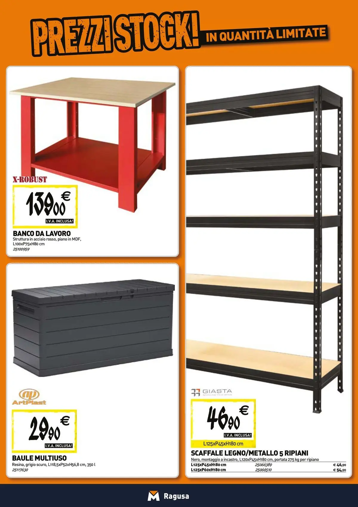 Nuovo TECNOMAT - Straordinari prezzi stock! dal 23/04/2026 > offerte anteprima 🛍️ | Pagina: 15 | Prodotti: Ripiano, Scaffale, Baule