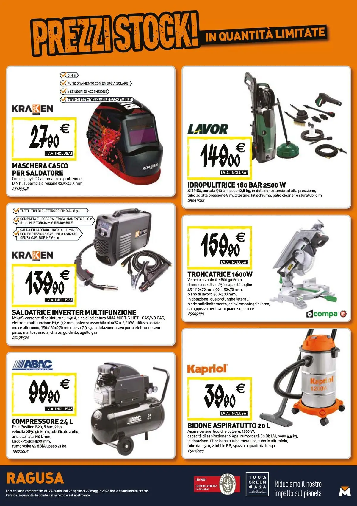 Nuovo TECNOMAT - Straordinari prezzi stock! dal 23/04/2026 > offerte anteprima 🛍️ | Pagina: 19 | Prodotti: Maschera, Compressore, Torcia, Idropulitrice