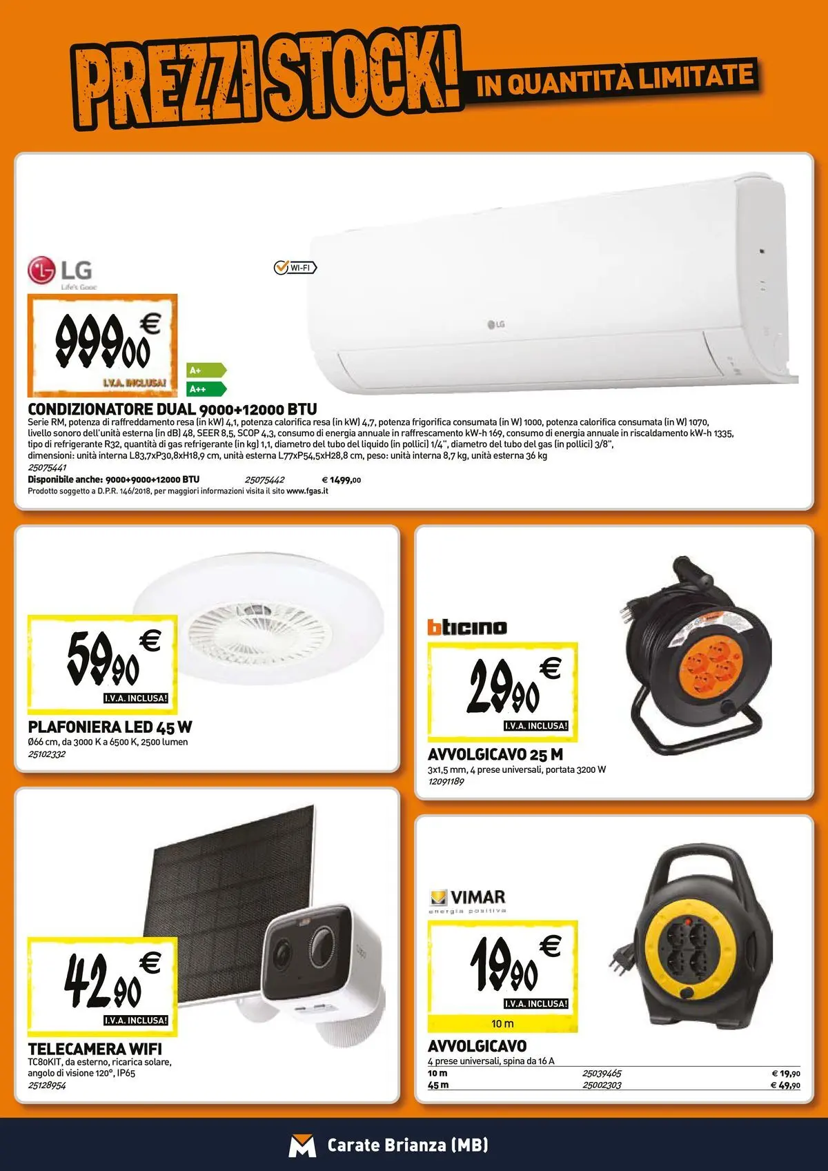 Nuovo TECNOMAT - Straordinari prezzi stock! dal 23/04/2026 > offerte anteprima 🛍️ | Pagina: 13 | Prodotti: Tubo, Condizionatore