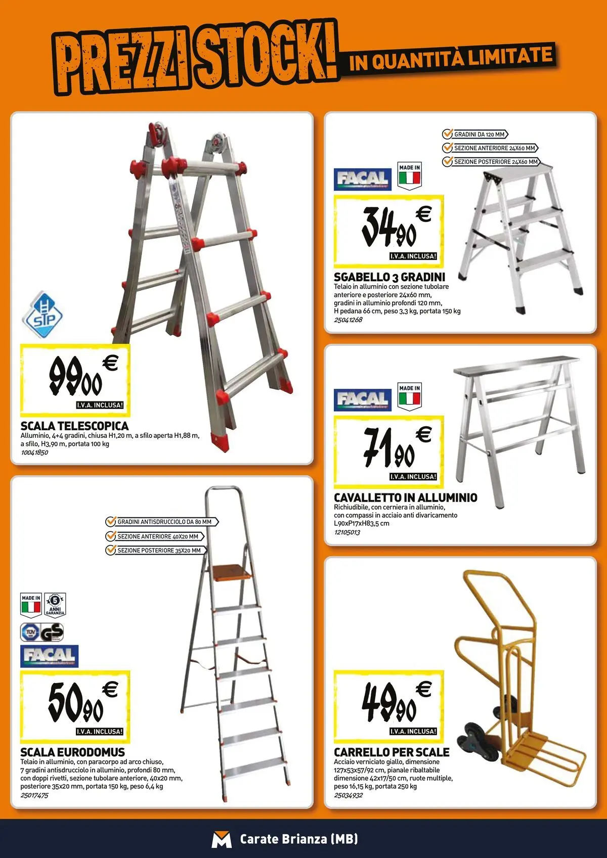 Nuovo TECNOMAT - Straordinari prezzi stock! dal 23/04/2026 > offerte anteprima 🛍️ | Pagina: 14 | Prodotti: Carrello, Sgabello, Scala, Alluminio