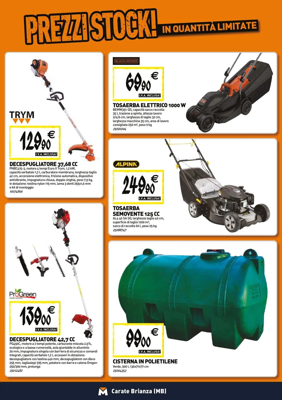 Nuovo TECNOMAT - Straordinari prezzi stock! dal 23/04/2026 > offerte anteprima 🛍️ | Pagina: 18 | Prodotti: Tagliasiepi, Decespugliatore, Disco, Alluminio