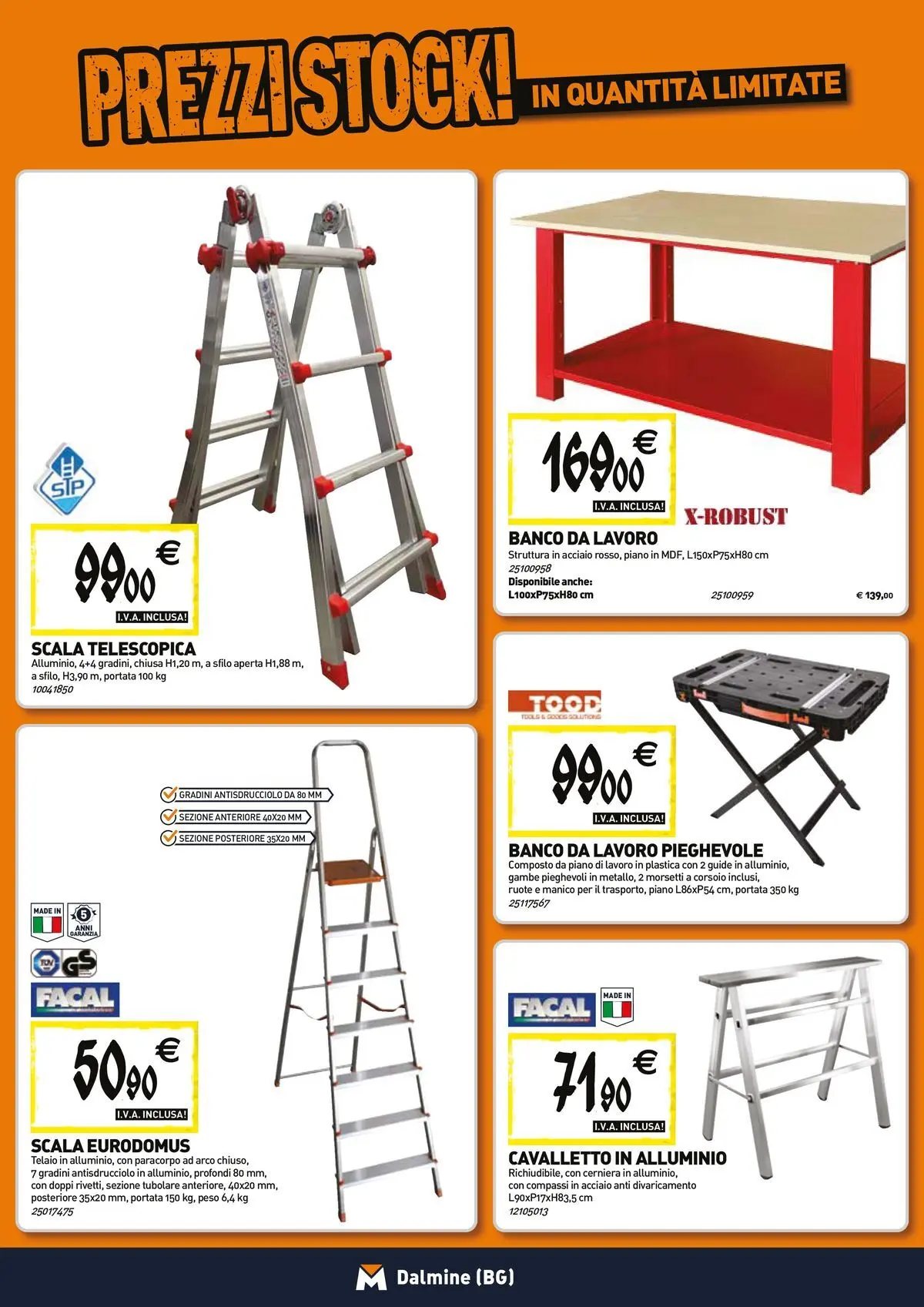 Nuovo TECNOMAT - Straordinari prezzi stock! dal 23/04/2026 > offerte anteprima 🛍️ | Pagina: 14 | Prodotti: Scala, Alluminio