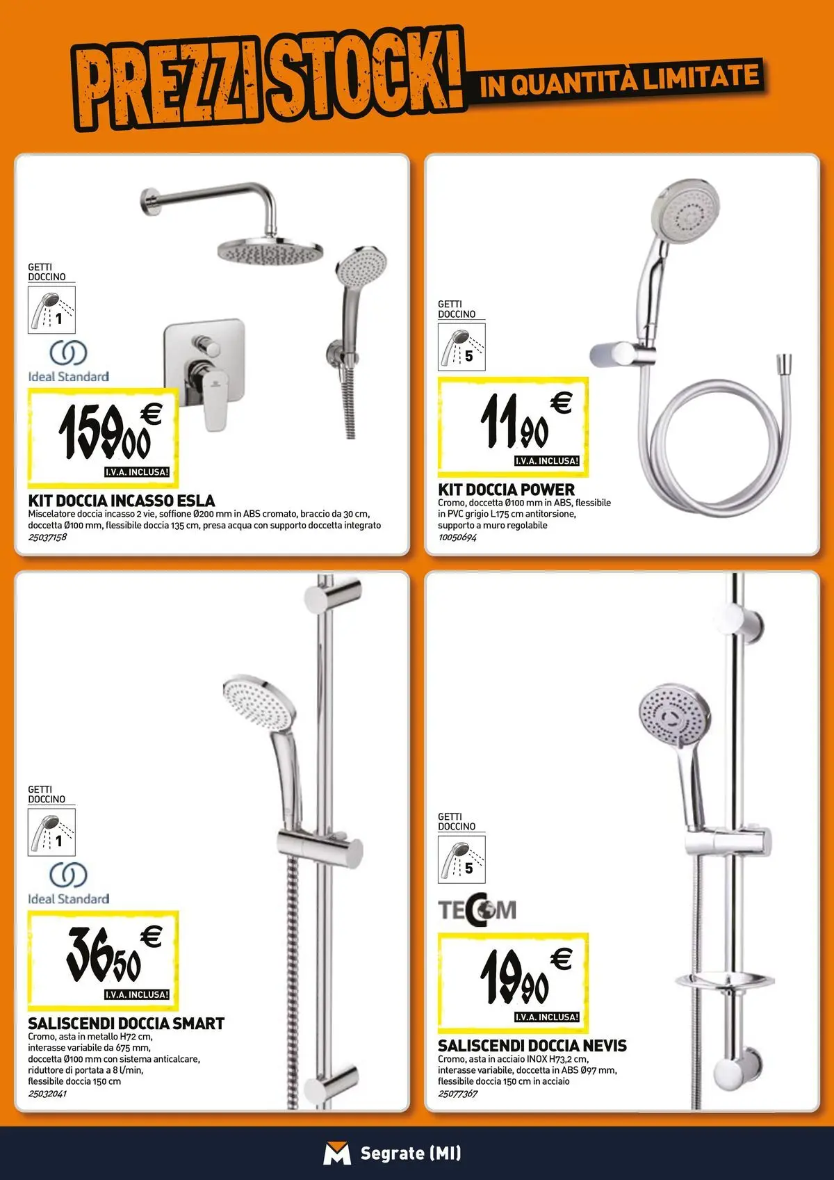 Nuovo TECNOMAT - Straordinari prezzi stock! dal 23/04/2026 > offerte anteprima 🛍️ | Pagina: 3 | Prodotti: Acqua, Miscelatore, Presa, Doccia