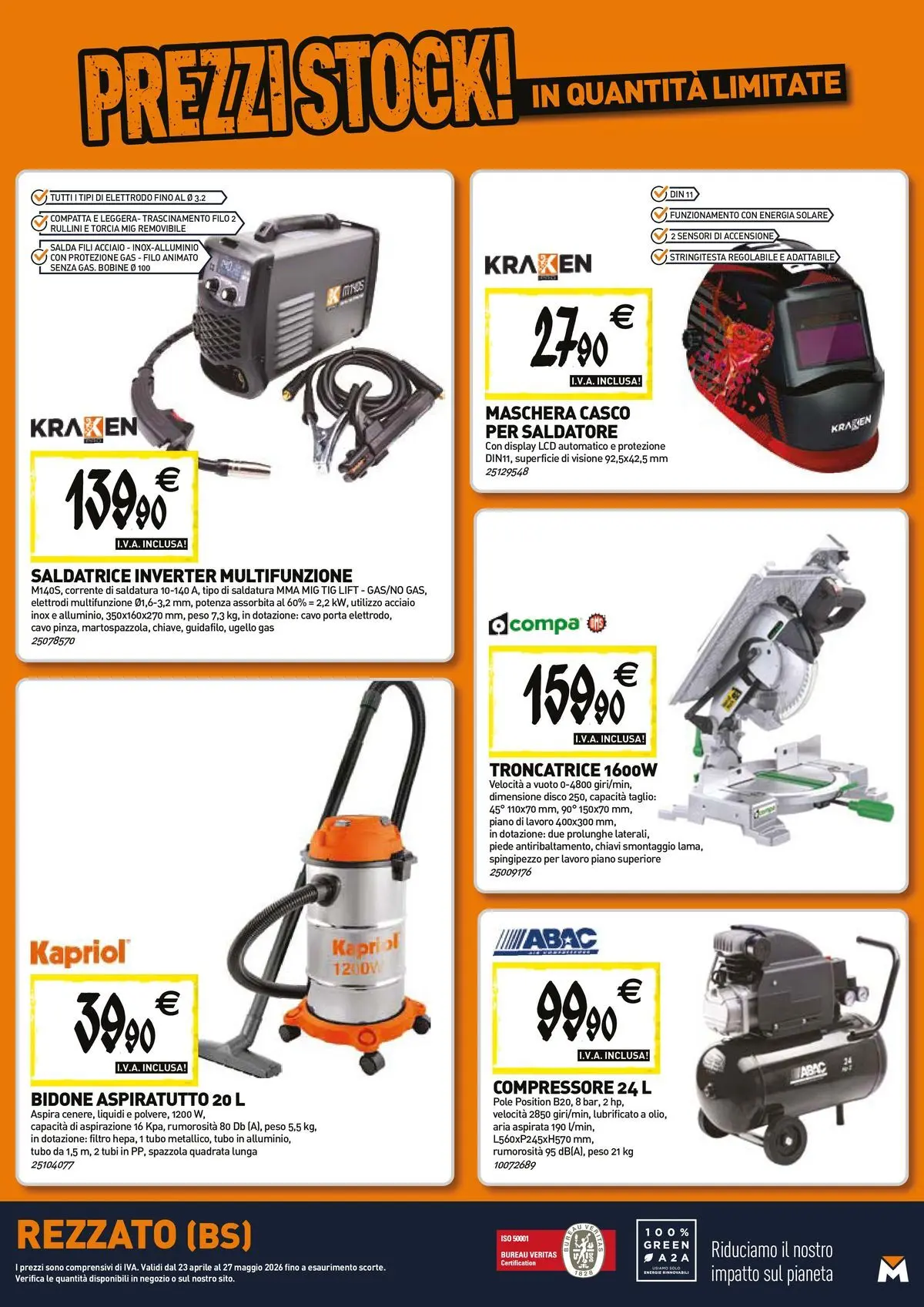Nuovo TECNOMAT - Straordinari prezzi stock! dal 23/04/2026 > offerte anteprima 🛍️ | Pagina: 21 | Prodotti: Compressore, Tubo, Cavo, Saldatrice