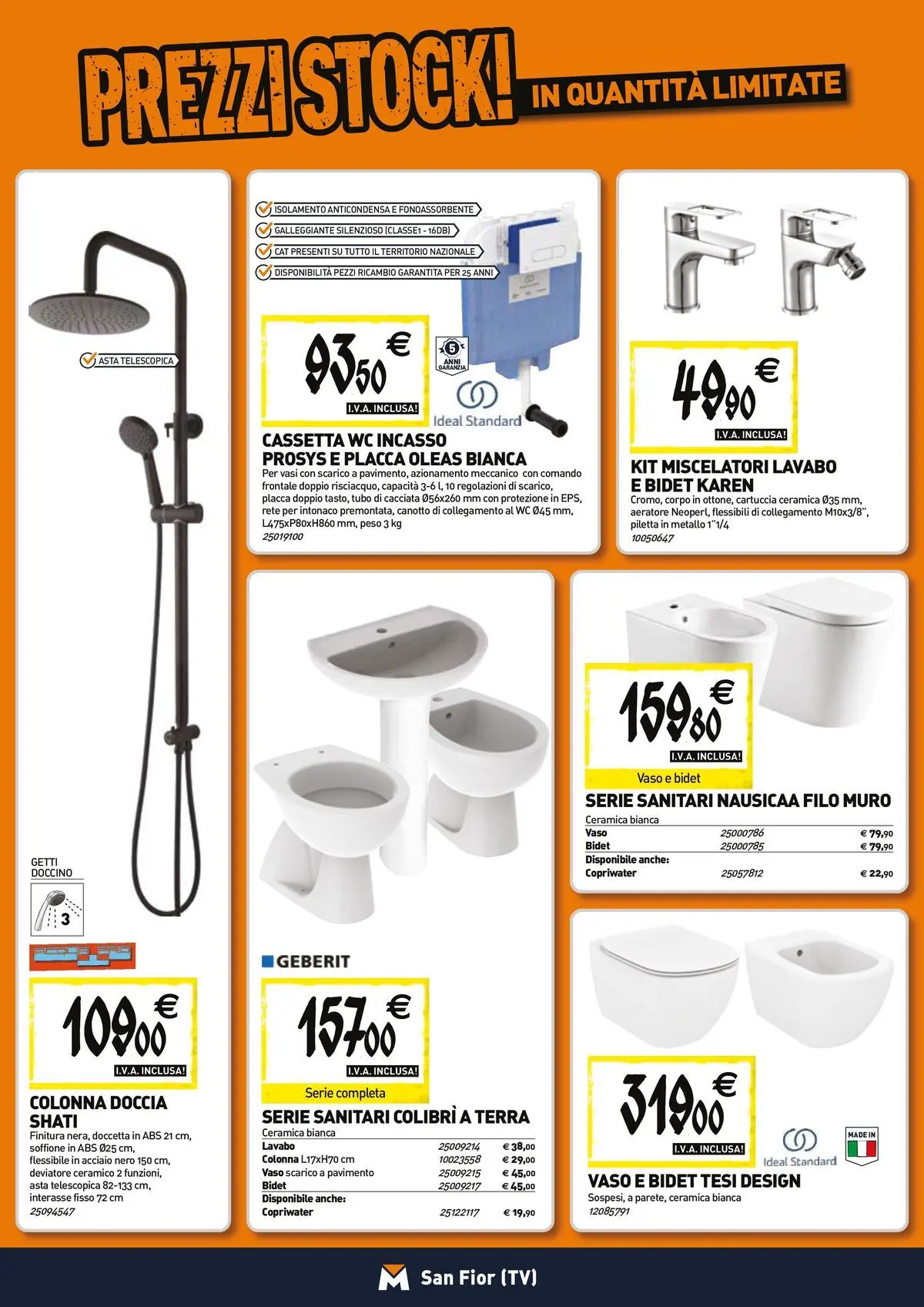 Nuovo TECNOMAT - Straordinari prezzi stock! dal 23/04/2026 > offerte anteprima 🛍️ | Pagina: 5 | Prodotti: Tubo, WC, Doccia, Vaso