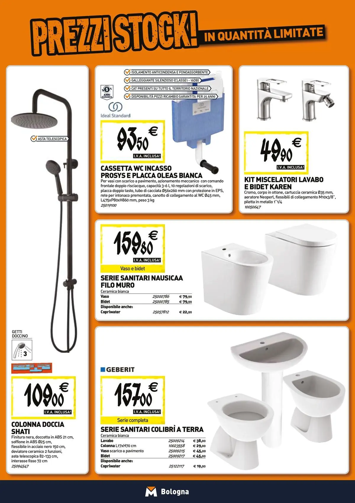 Nuovo TECNOMAT - Straordinari prezzi stock! dal 23/04/2026 > offerte anteprima 🛍️ | Pagina: 5 | Prodotti: Pavimento, Tubo, Doccia, Vaso