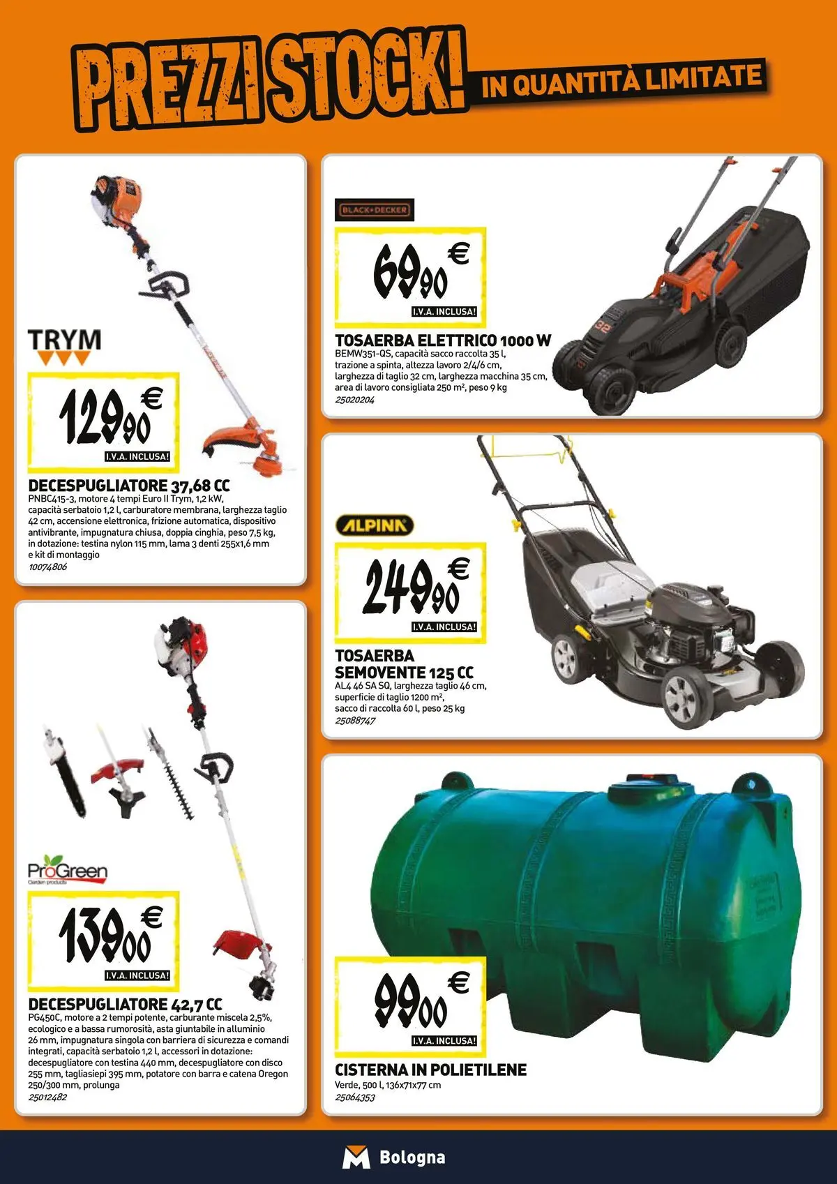 Nuovo TECNOMAT - Straordinari prezzi stock! dal 23/04/2026 > offerte anteprima 🛍️ | Pagina: 17 | Prodotti: Tagliasiepi, Decespugliatore, Disco, Alluminio