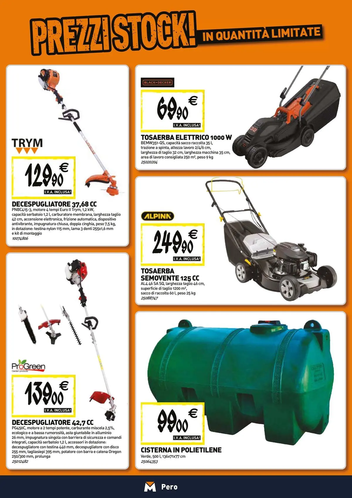 Nuovo TECNOMAT - Straordinari prezzi stock! dal 23/04/2026 > offerte anteprima 🛍️ | Pagina: 17 | Prodotti: Tagliasiepi, Decespugliatore, Disco, Alluminio