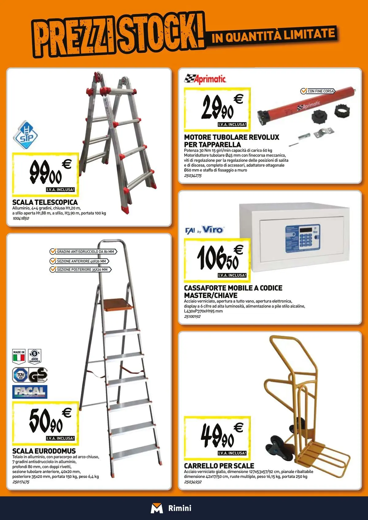 Nuovo TECNOMAT - Straordinari prezzi stock! dal 23/04/2026 > offerte anteprima 🛍️ | Pagina: 14 | Prodotti: Pile, Carrello, Scala, Cassaforte
