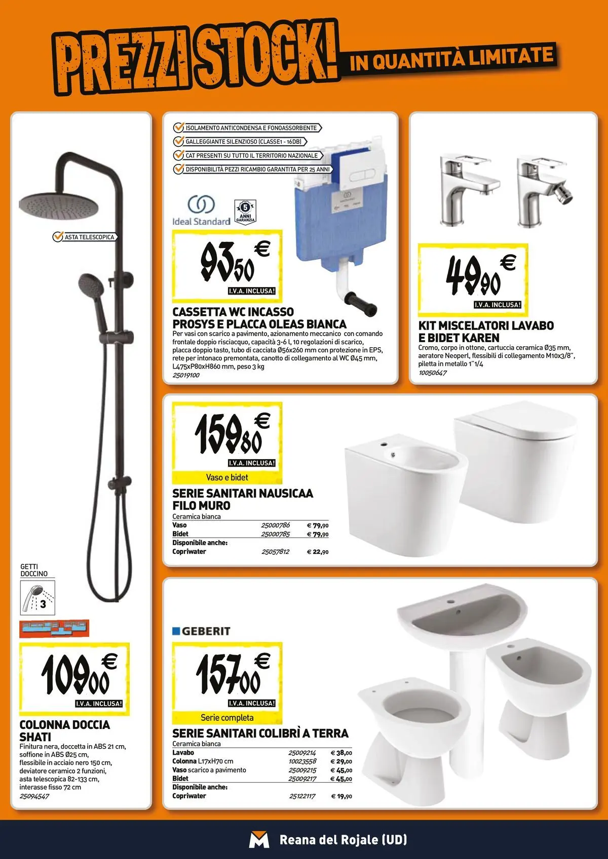 Nuovo TECNOMAT - Straordinari prezzi stock! dal 23/04/2026 > offerte anteprima 🛍️ | Pagina: 5 | Prodotti: Pavimento, WC, Doccia, Terra
