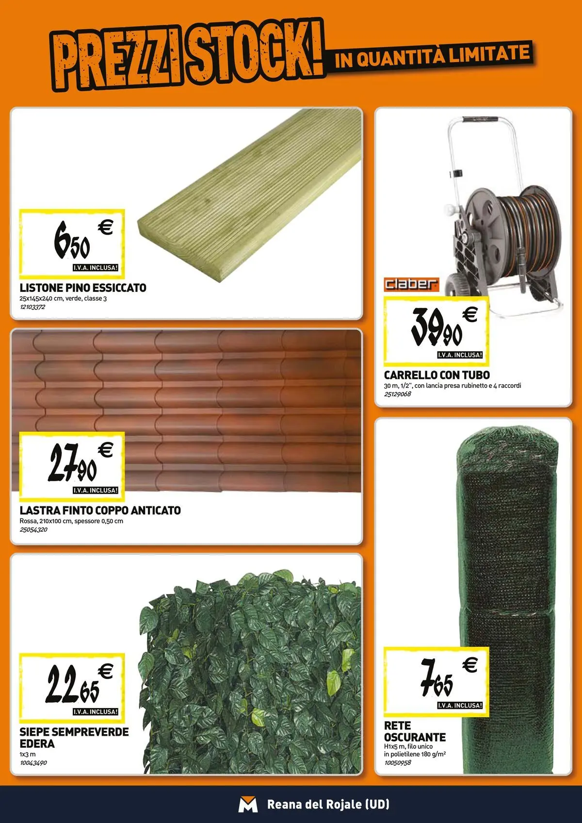 Nuovo TECNOMAT - Straordinari prezzi stock! dal 23/04/2026 > offerte anteprima 🛍️ | Pagina: 16 | Prodotti: Tubo, Carrello, Presa