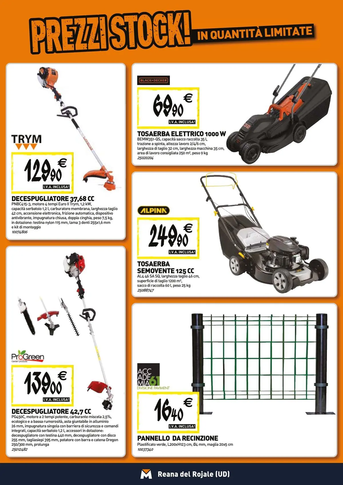 Nuovo TECNOMAT - Straordinari prezzi stock! dal 23/04/2026 > offerte anteprima 🛍️ | Pagina: 17 | Prodotti: Recinzione, Decespugliatore, Disco, Alluminio