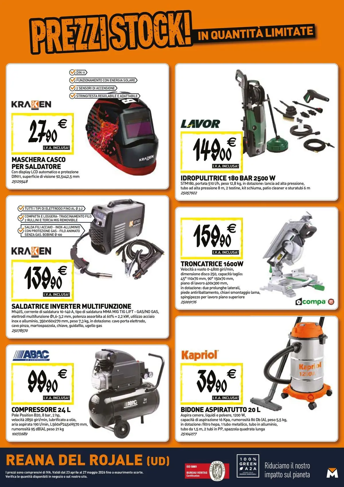 Nuovo TECNOMAT - Straordinari prezzi stock! dal 23/04/2026 > offerte anteprima 🛍️ | Pagina: 19 | Prodotti: Maschera, Compressore, Idropulitrice, Cavo
