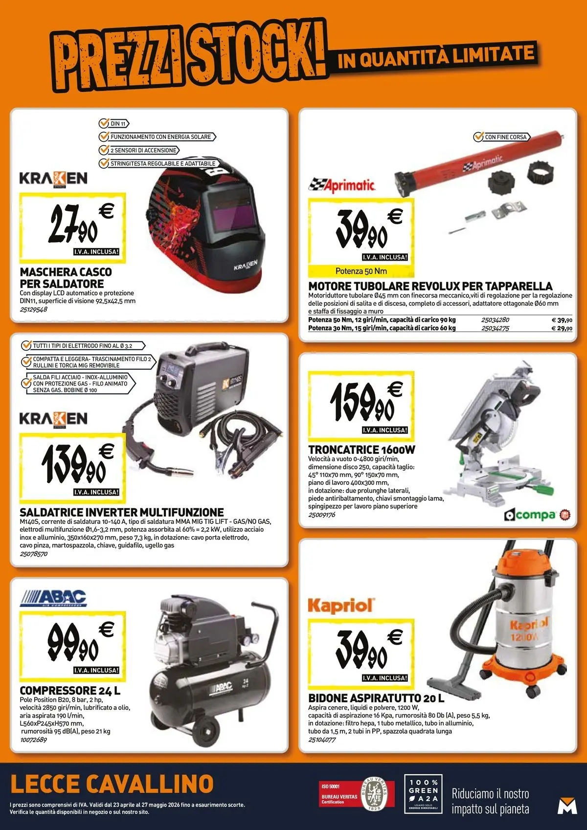 Nuovo TECNOMAT - Straordinari prezzi stock! dal 23/04/2026 > offerte anteprima 🛍️ | Pagina: 21 | Prodotti: Maschera, Cavo, Disco, Saldatrice