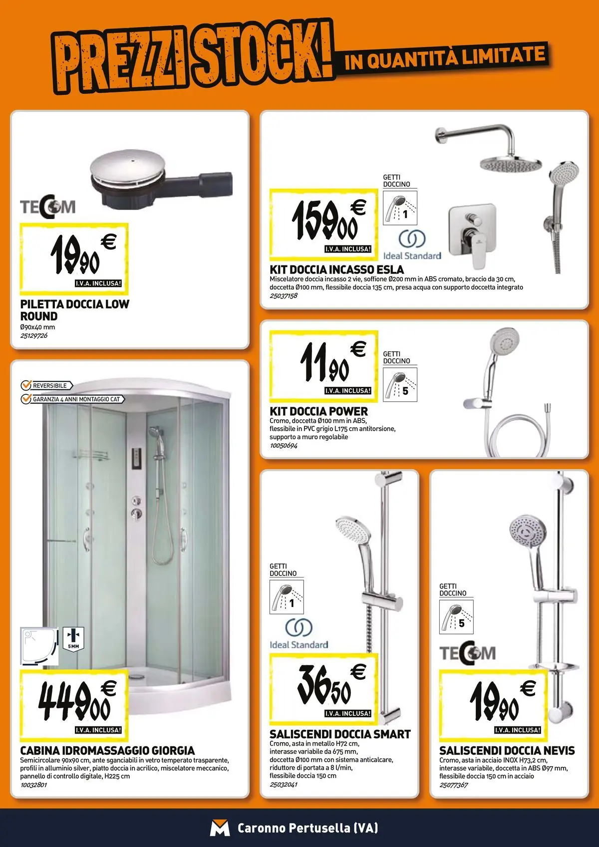 Nuovo TECNOMAT - Straordinari prezzi stock! dal 23/04/2026 > offerte anteprima 🛍️ | Pagina: 3 | Prodotti: Miscelatore, Piatto, Presa, Doccia