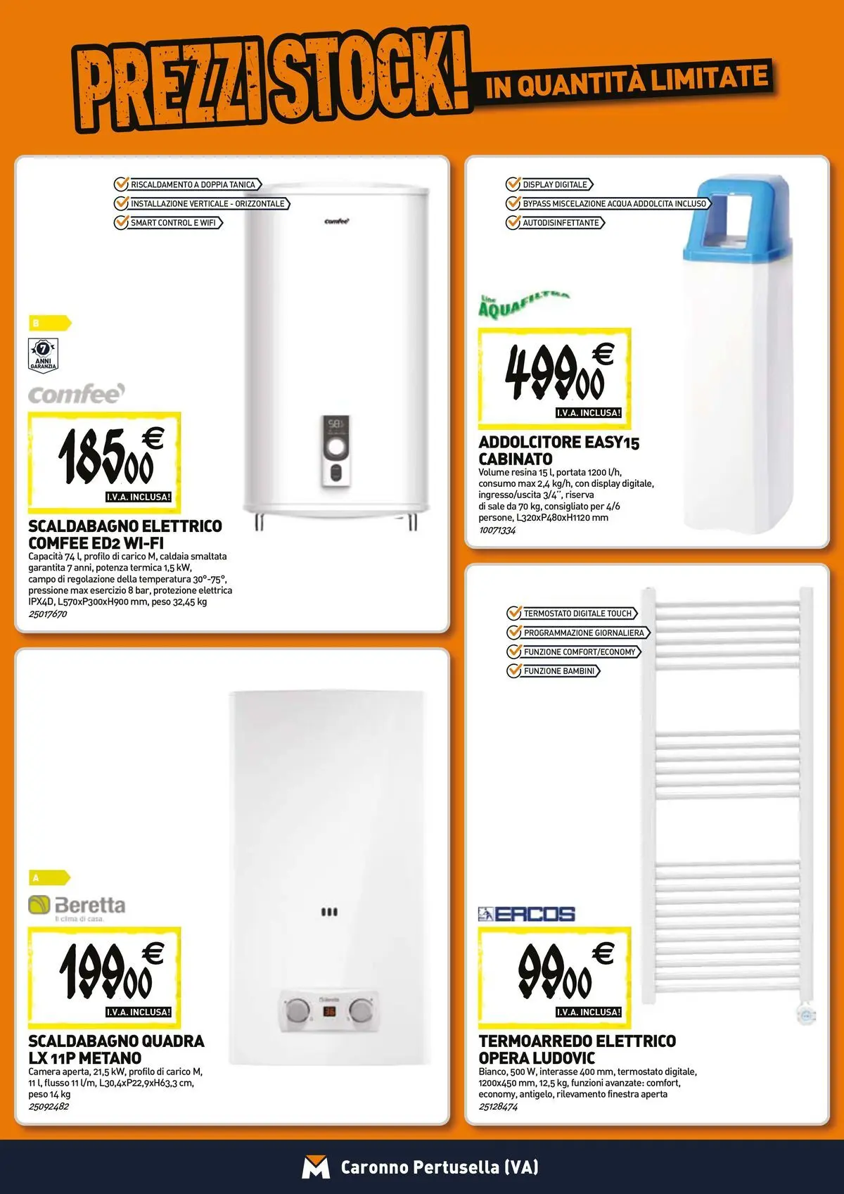 Nuovo TECNOMAT - Straordinari prezzi stock! dal 23/04/2026 > offerte anteprima 🛍️ | Pagina: 8 | Prodotti: Caldaia, Acqua, Sale, Tanica